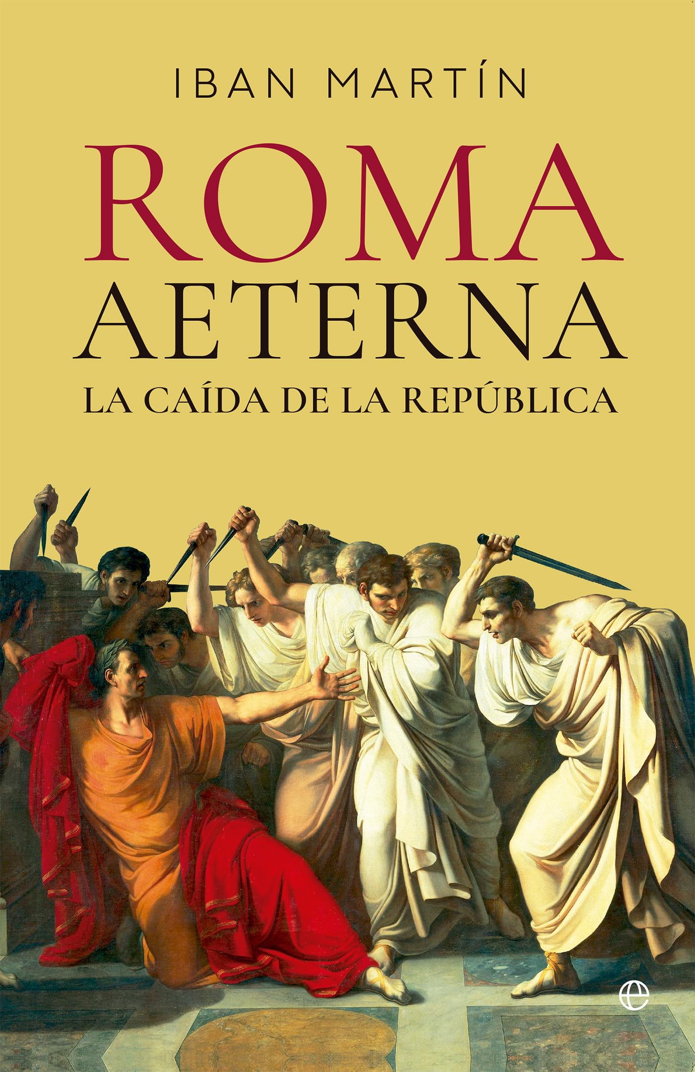 Roma Aeterna. La ca¡da de la Rep£blica book