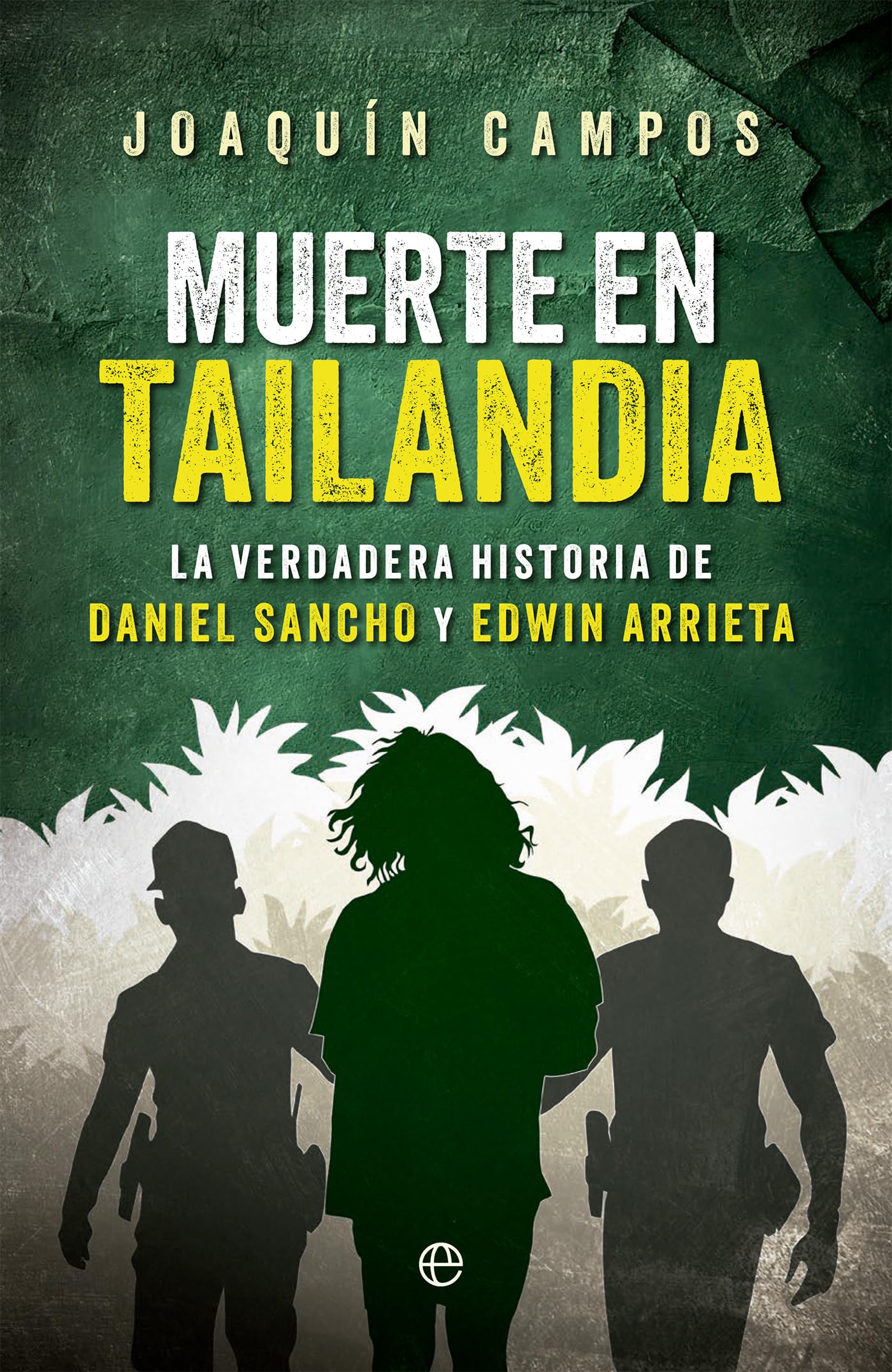 Muerte en Tailandia: La verdadera historia de Daniel Sancho y Edwin Arrieta book