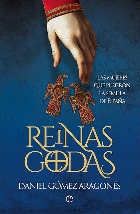 Reinas godas: Las mujeres que pusieron la semilla de España book