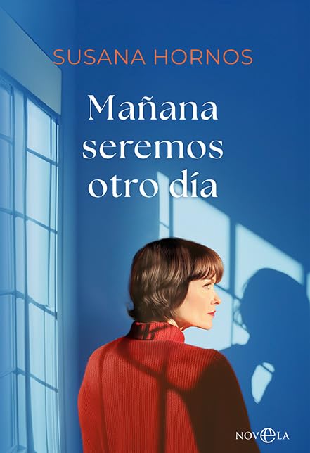 Mañana seremos otro día Contemporary literature