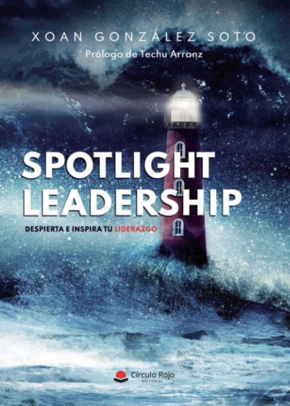 Spotlight Leadership: Despierta e inspira tu liderazgo Business, Finance & Career
