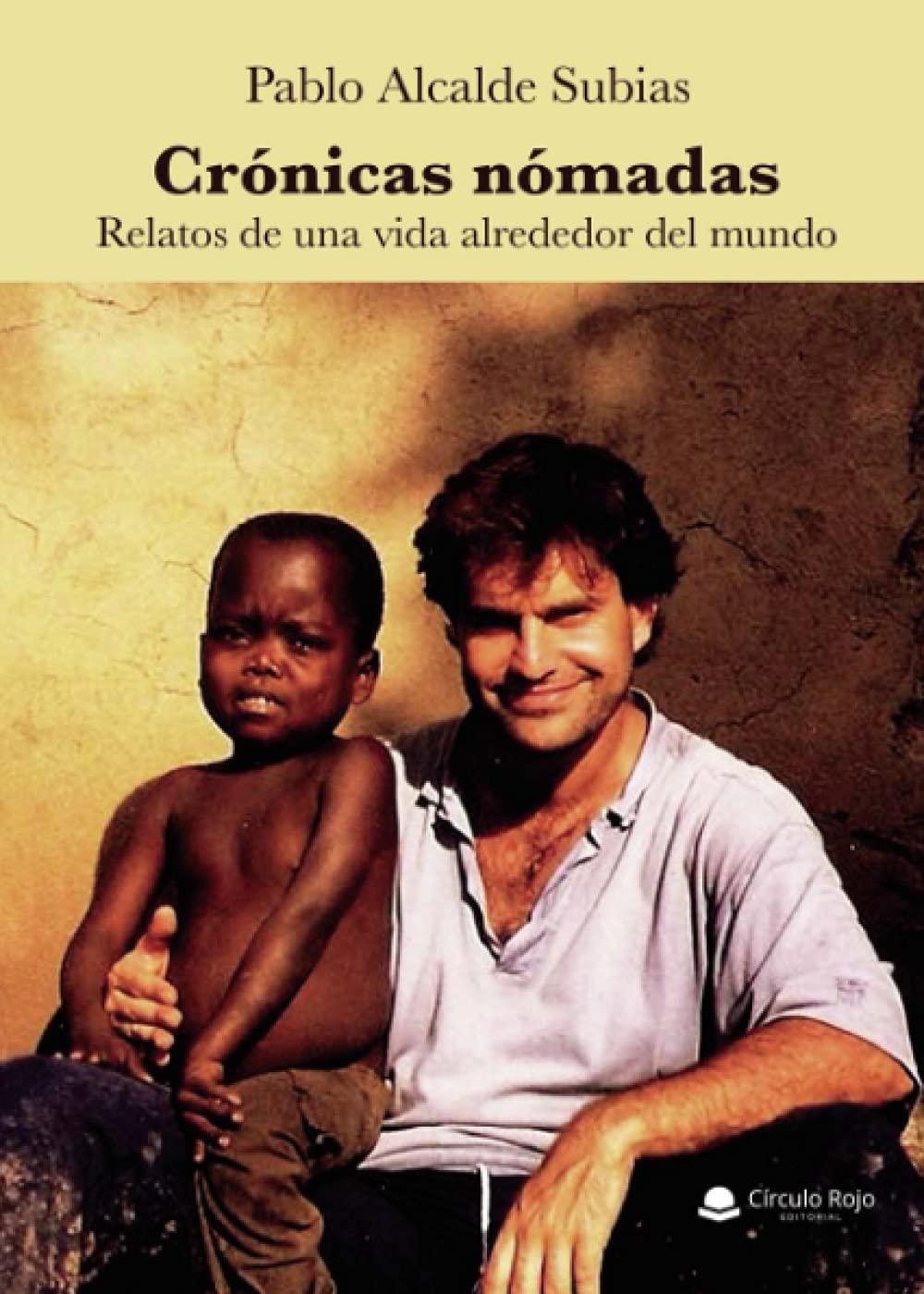 Crónicas nómadas: Relatos de una vida alrededor del mundo Leisure, Home & Garden