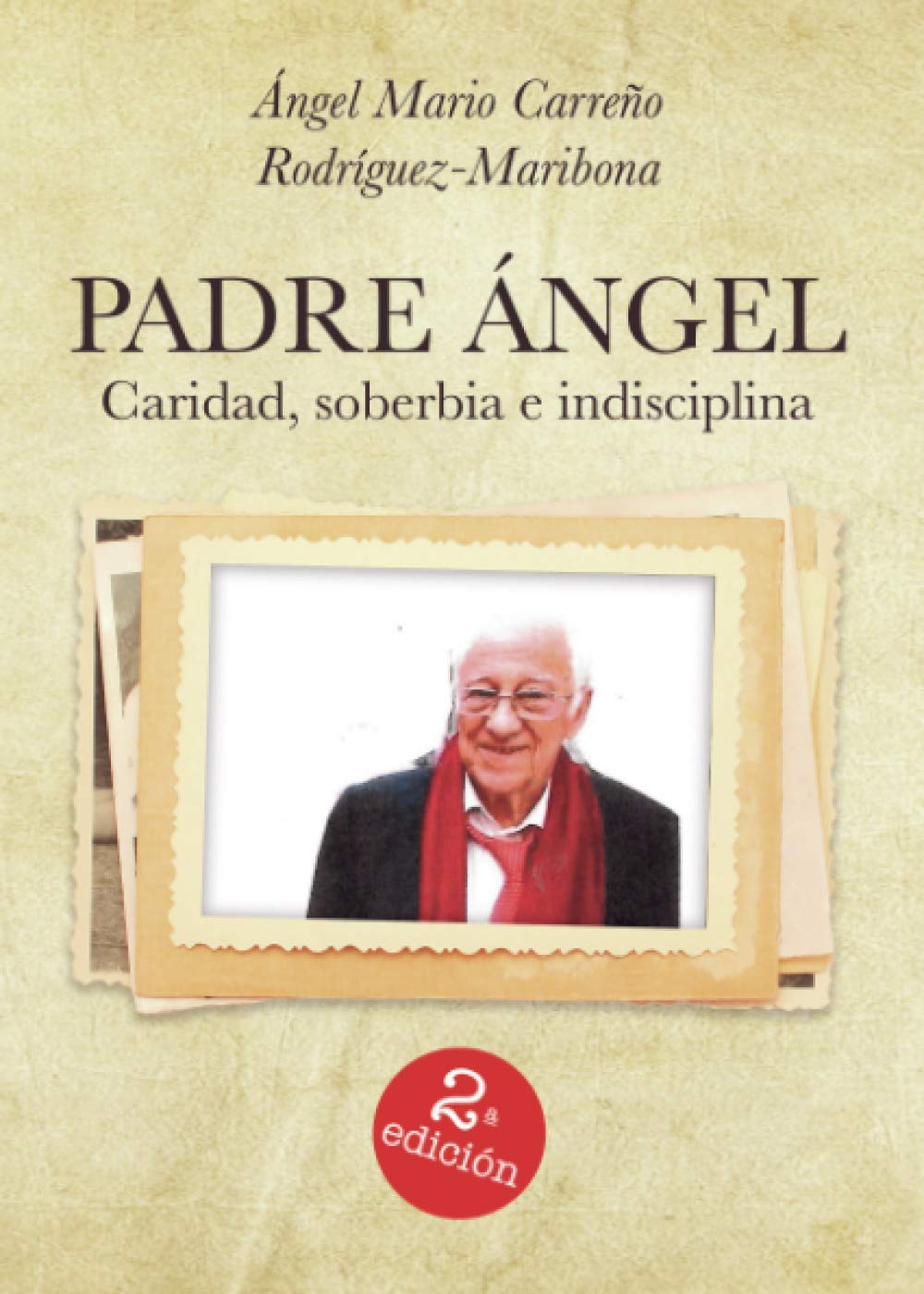 Padre Ángel: Caridad, soberbia e indisciplina Memories