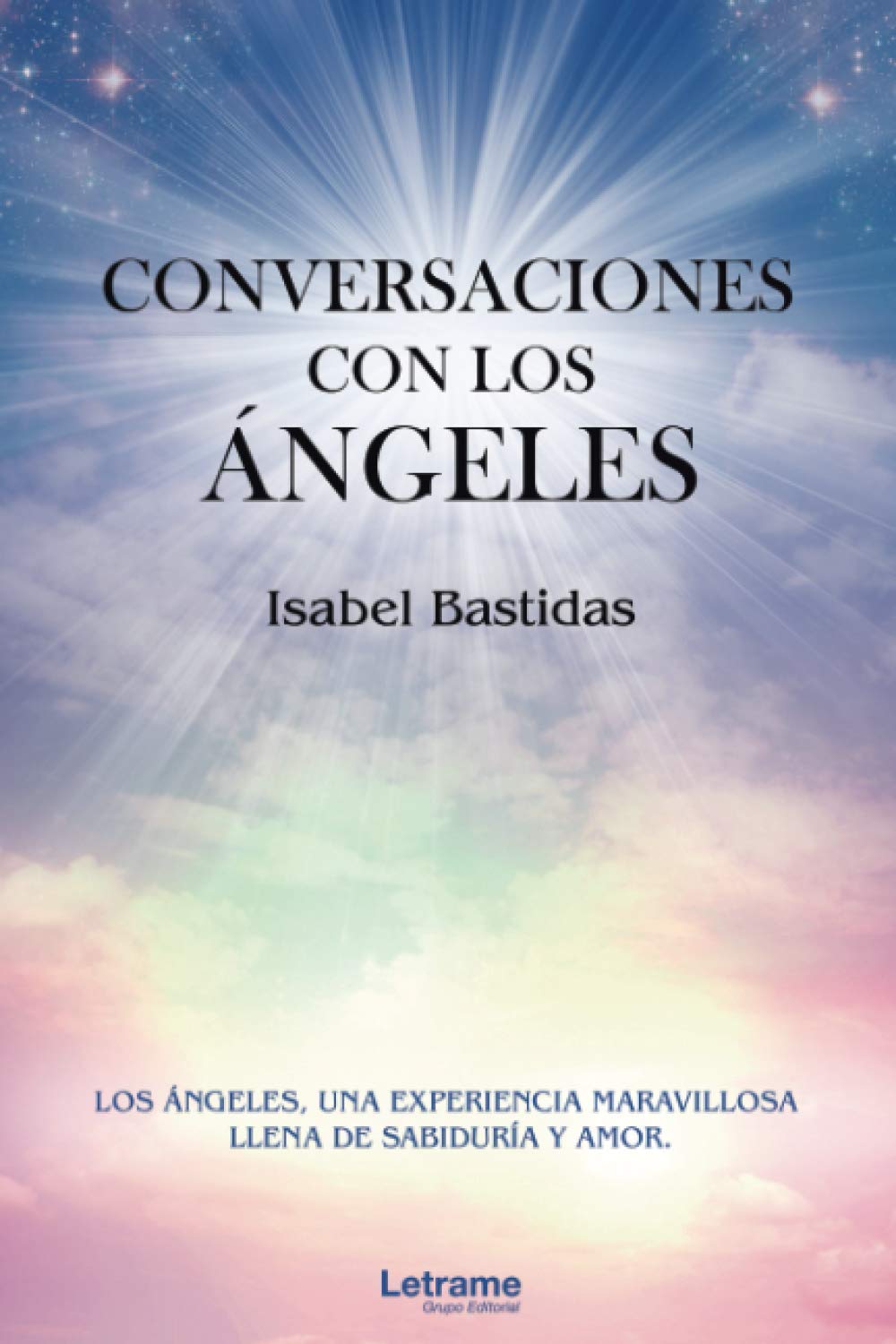 Conversaciones con los ángeles (Autoayuda, Band 1) Self-help