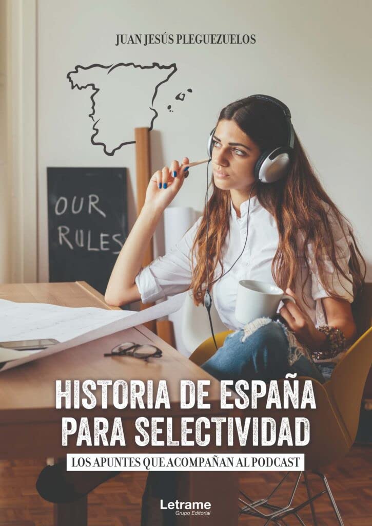 Historia de España para selectividad. Los apuntes que acompañan al podcast book