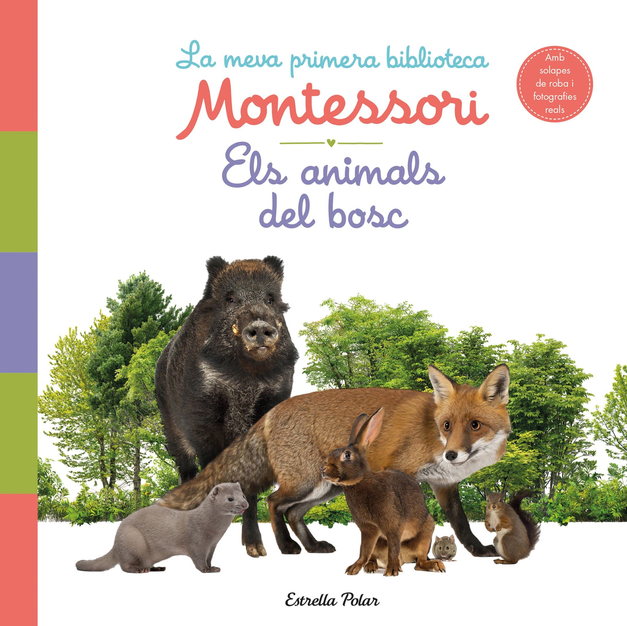 Els animals del bosc. La meva primera biblioteca Montessori: Amb solapes de roba i fotografies reals book