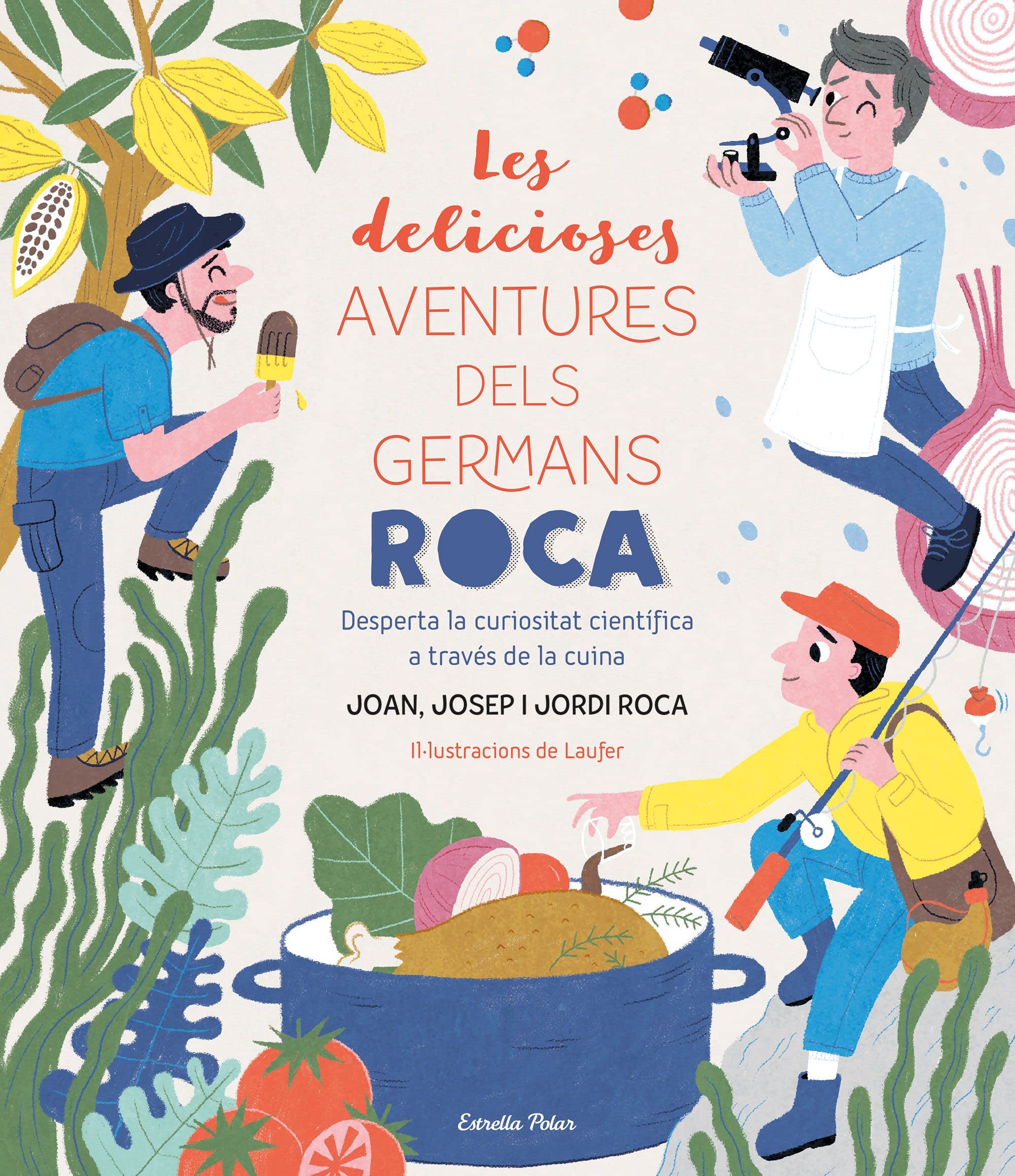 Les delicioses aventures dels Germans Roca: Desperta la curiositat científica a través de la cuina (Grans llibres) Non-fiction
