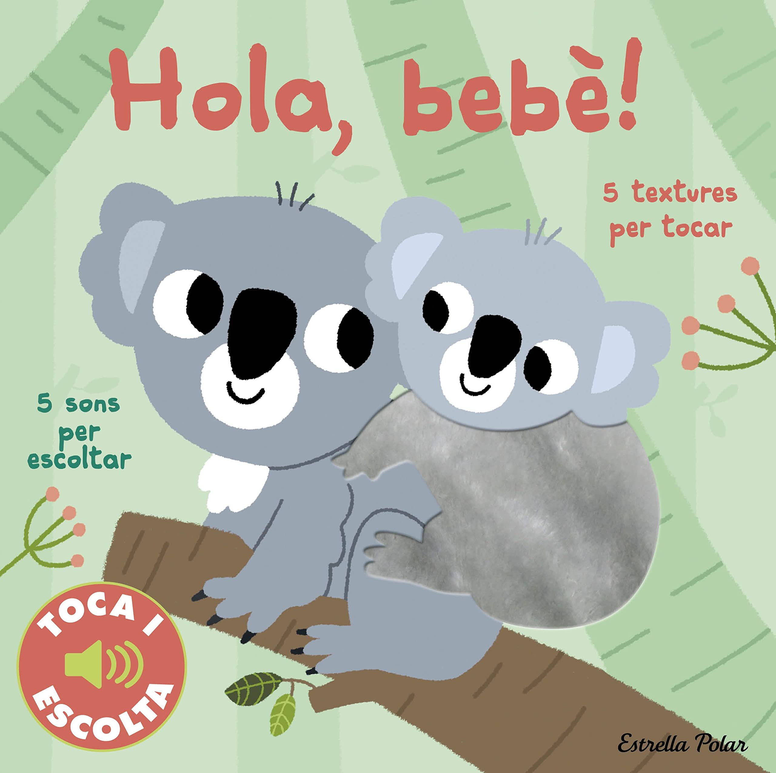 Hola, bebè! Toca i escolta (Llibres de textures i sons) Parents & Children