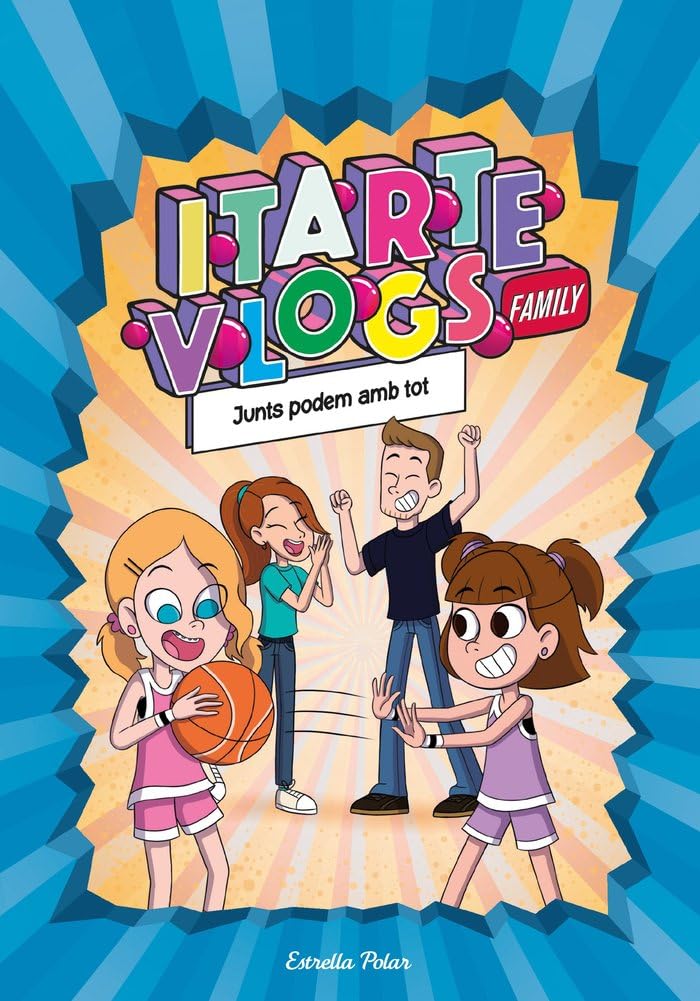 Itarte Vlogs Family 3. Junts podem amb tot (Las Ratitas, Band 3) Novels & Short Stories