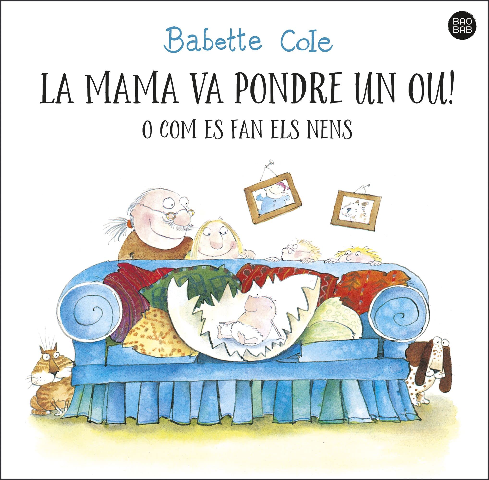 La mama va pondre un ou! o com es fan els nens (Baobab) Living & Furnishing