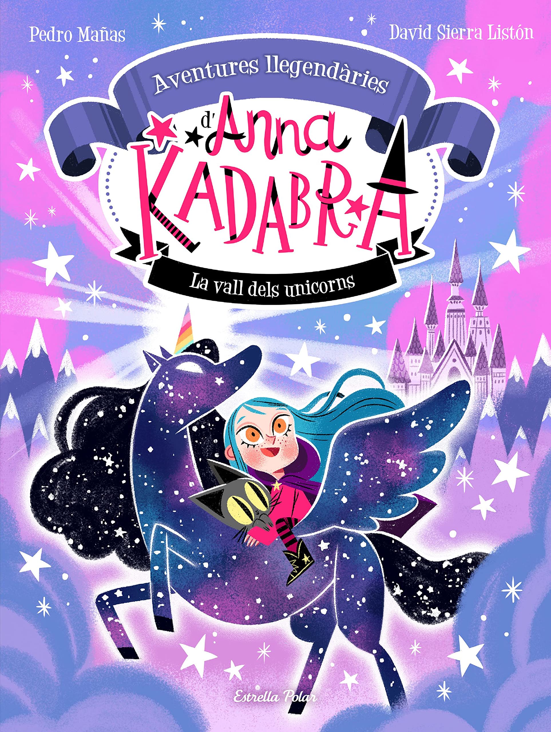 Anna Kadabra. Aventures llegendàries 1. La Vall dels Unicorns Novels & Short Stories
