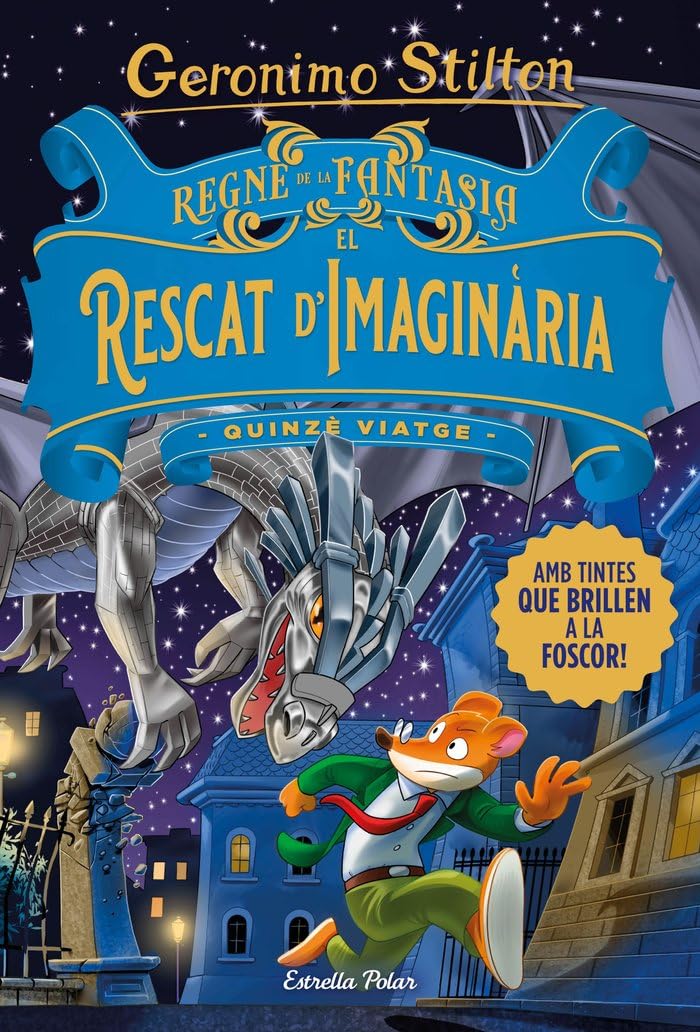 Regne de la Fantasia. El rescat d'Imaginària: Quinzè viatge (GERONIMO STILTON. REGNE DE LA FANTASIA) Novels & Short Stories