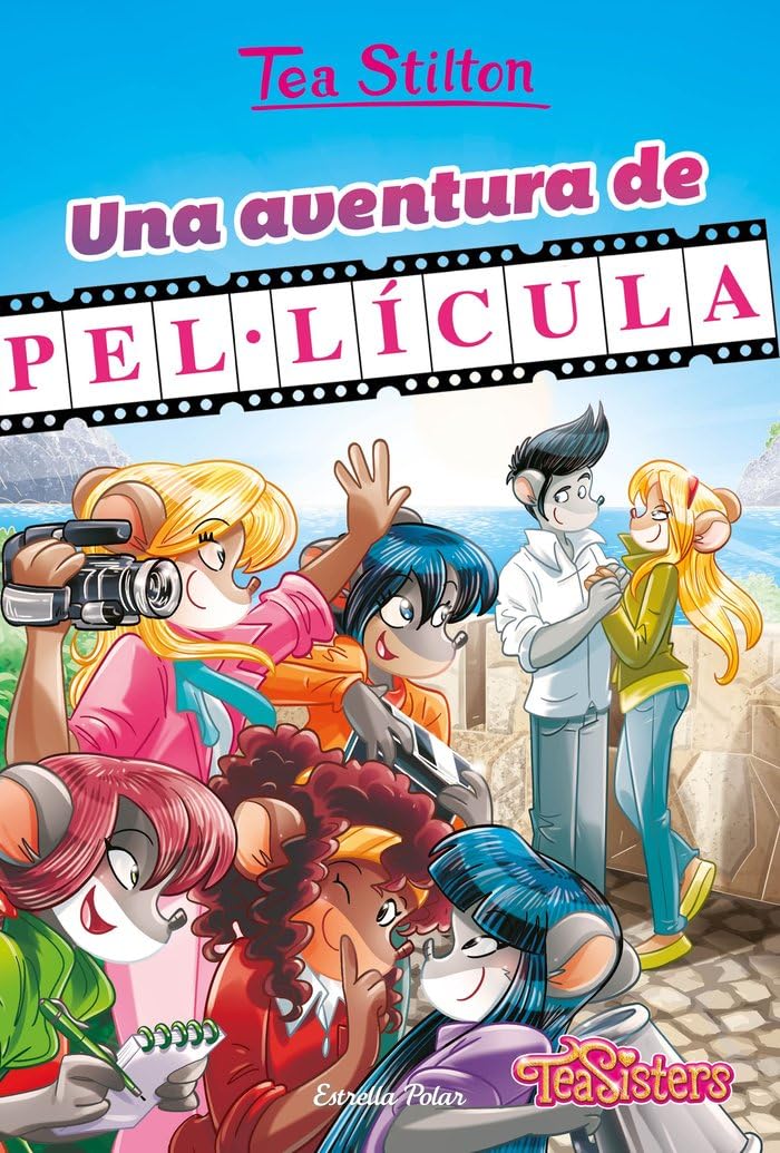 Una aventura de pel·lícula: 11 (TEA STILTON. AVENTURES A RATFORD) book