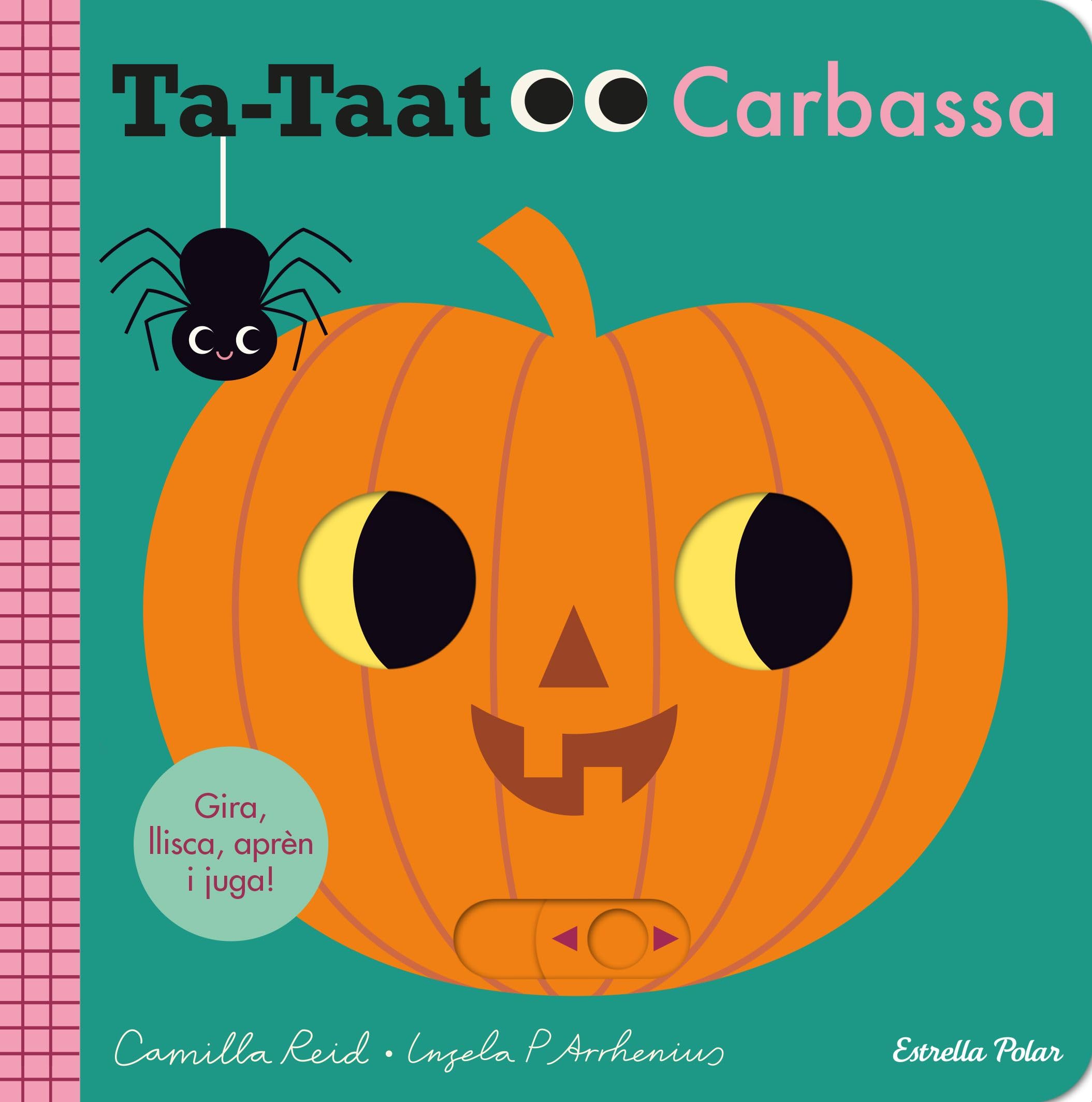 Ta-taat. Carbassa: Gira, llisca, aprèn i juga! book