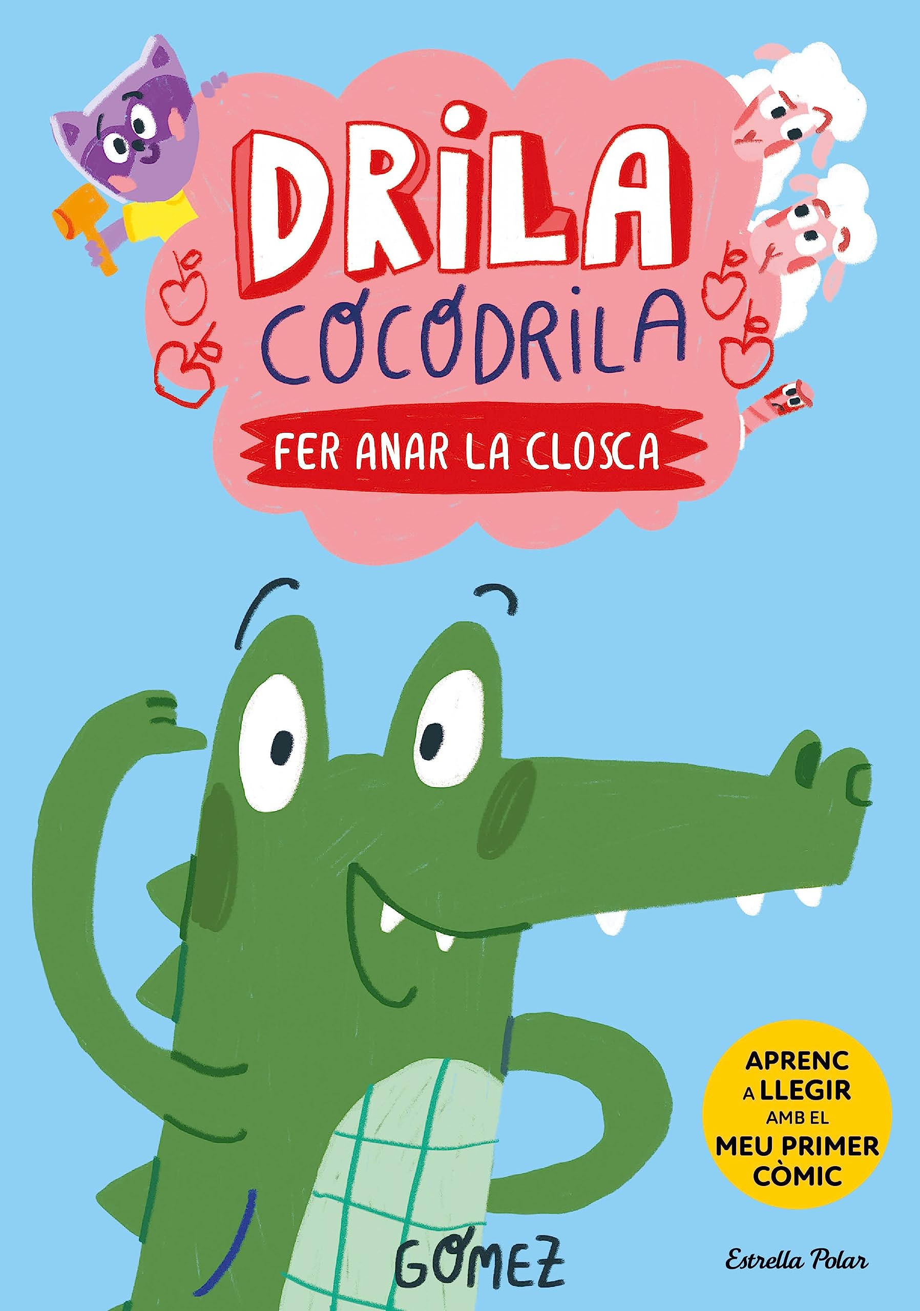Drila Cocodrila 1. Fer anar la closca. Aprenc a llegir: En lletra MAJÚSCULA per aprendre a llegir (llibres per a nens a partir de 5 anys) Manga
