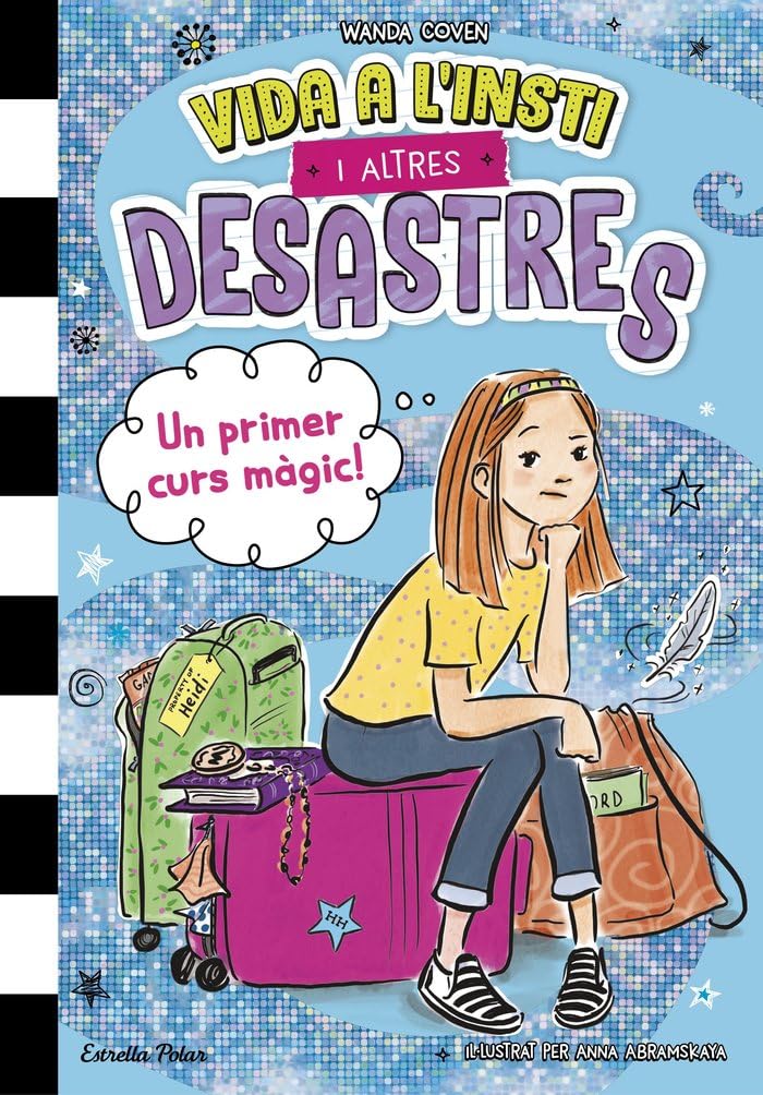 Vida a l'insti i altres desastres 1. Un primer curs màgic! Novels & Short Stories