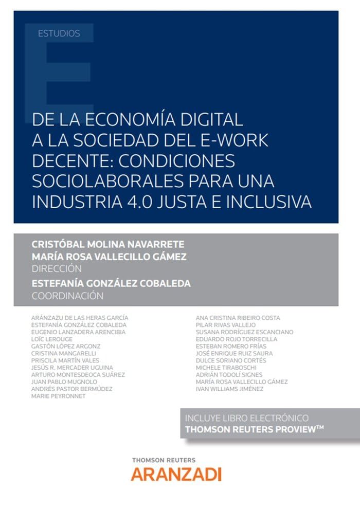 De la economía digital a la sociedad del e-work decente: condiciones sociolaborales para una Industria 4.0 justa e inclusiva (Papel + e-book) (Monografía) Law