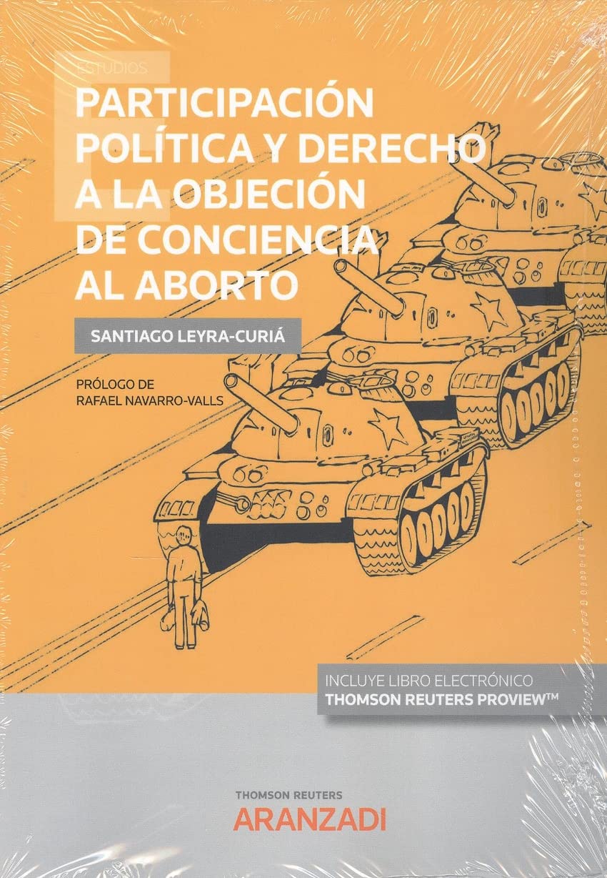 Participación política y derecho a la objeción de conciencia al aborto (Papel + e-book) (Monografía) Law