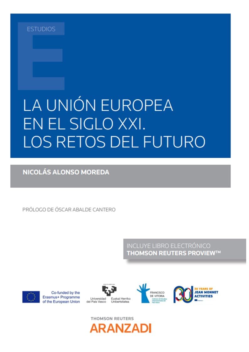 La Unión Europea en el siglo XXI. Los retos del futuro (Papel + e-book) (Monografía) Books