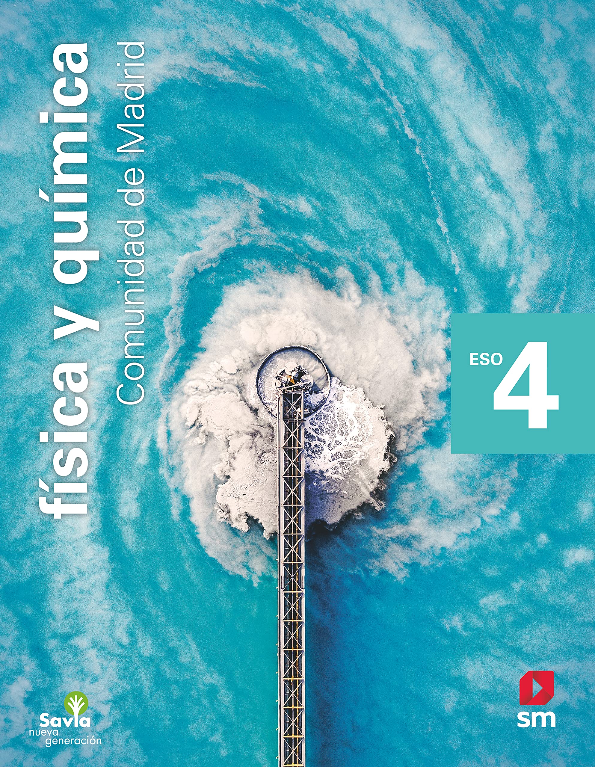 Física y Química. 4 ESO. Savia Nueva Generación. Madrid Natural Sciences