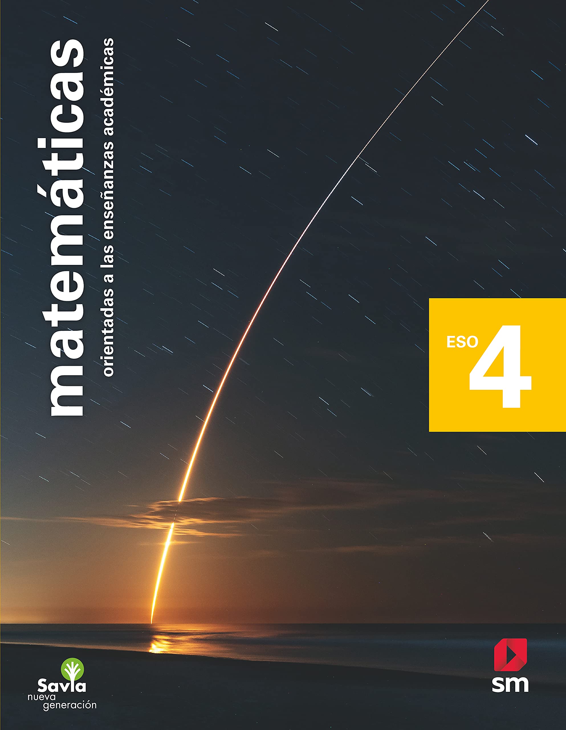Matemáticas orientadas a las enseñanzas académicas. 4 ESO. Savia Nueva Generación Non-fiction
