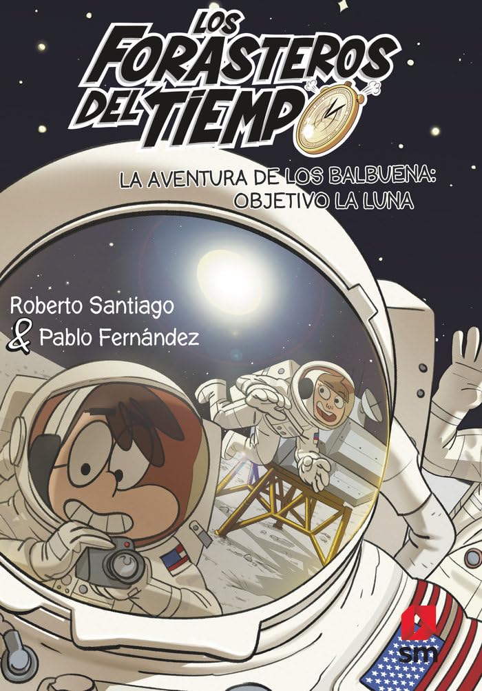 Los Forasteros del Tiempo 12: La aventura de los Balbuena: objetivo la Luna: objetivo la Luna Novels & Short Stories