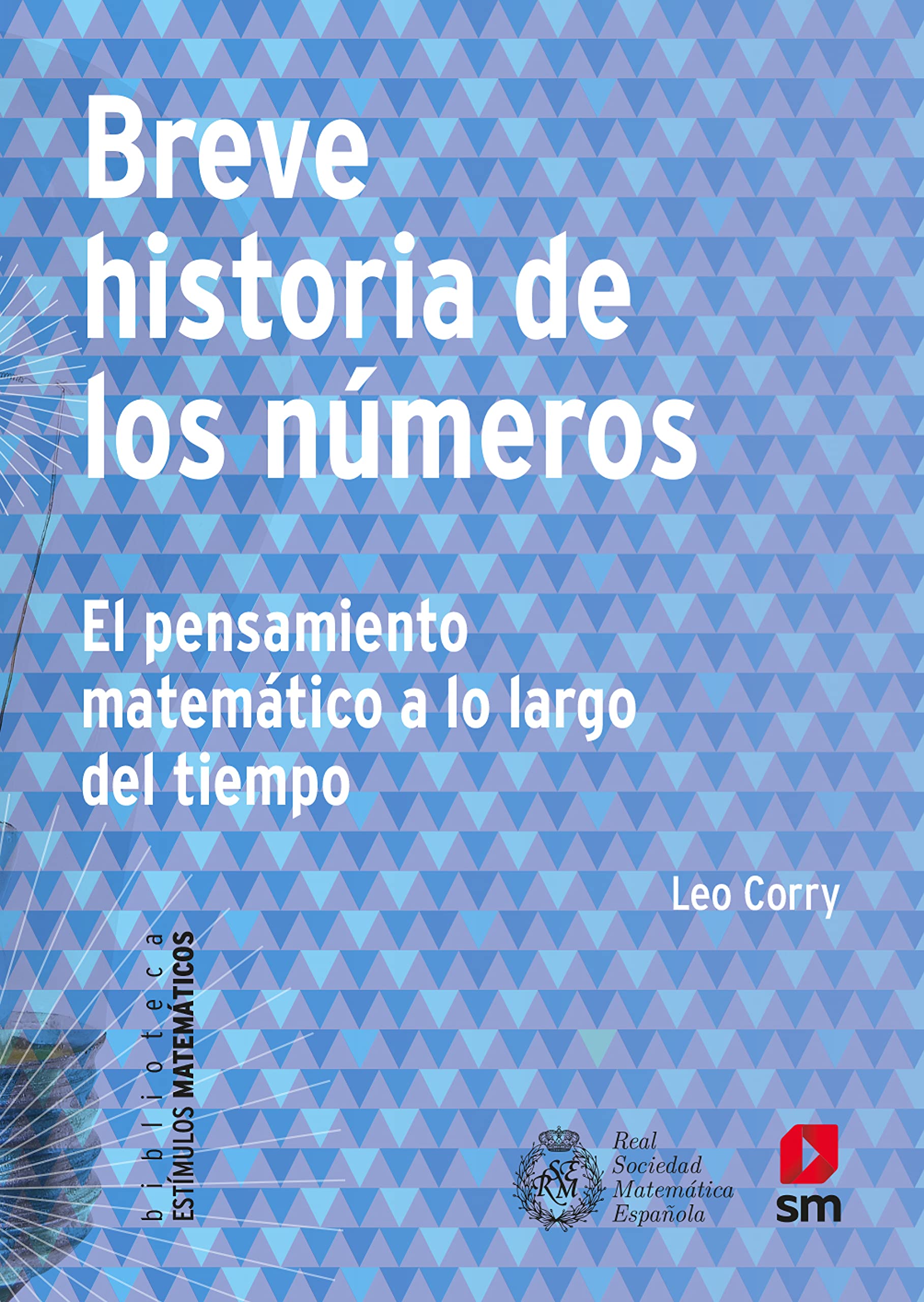 Breve historia de los números: El pensamiento matemático a lo largo del tiempo book