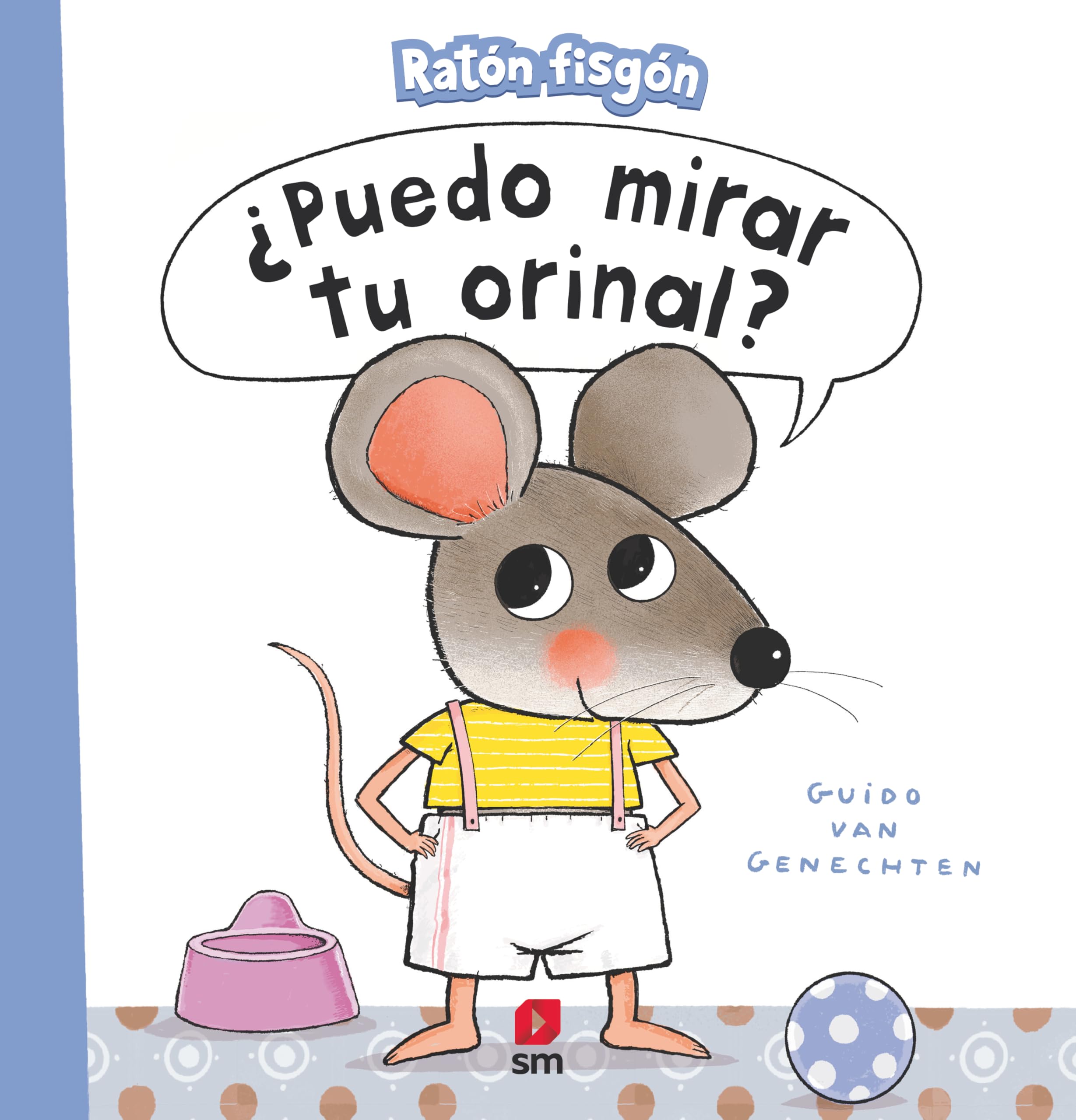 ¿Puedo mirar tu orinal? (Ratón fisgón) Non-fiction