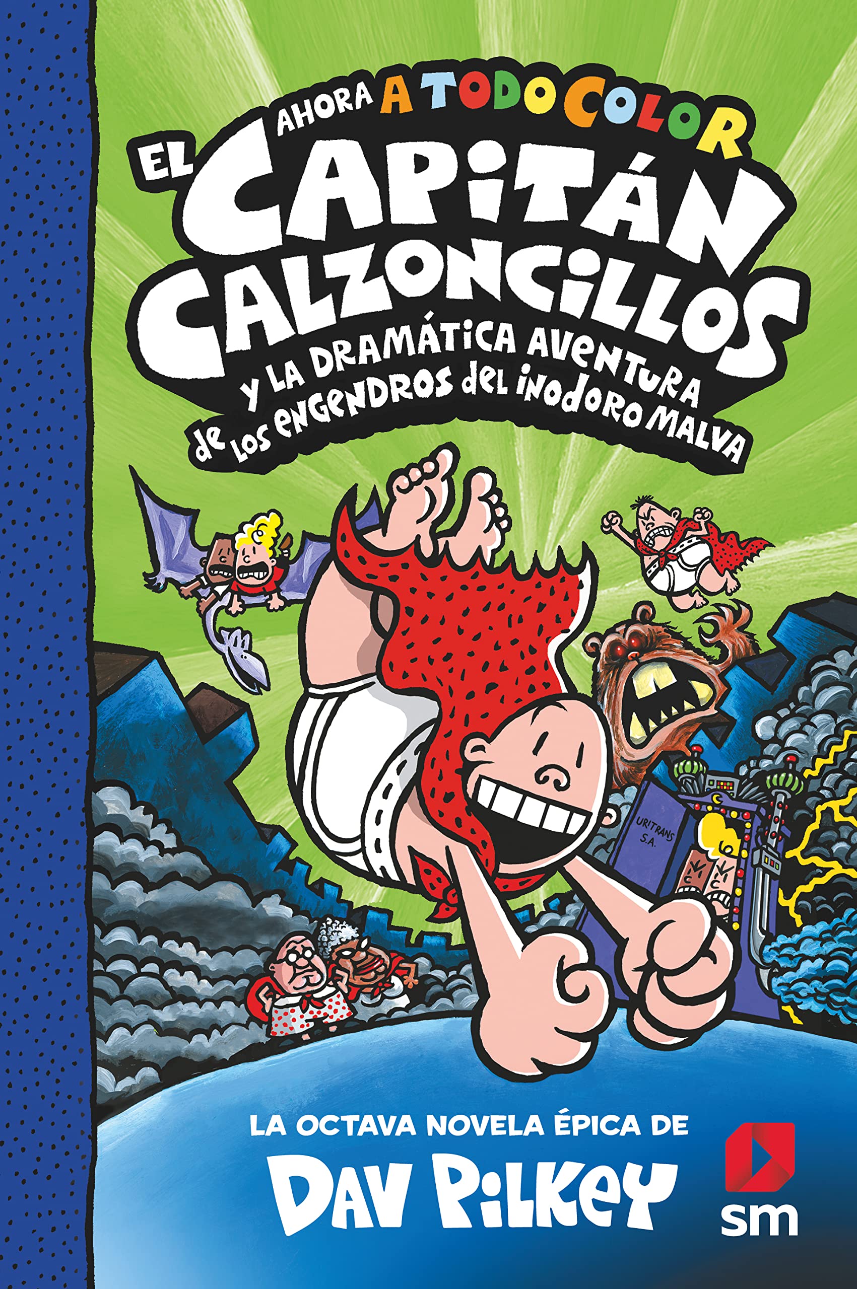 El Capitán Calzoncillos y la dramática aventura de los engendros del inodoro malva (El Capitán Calzoncillos a todo color, Band 8) Novels & Short Stories