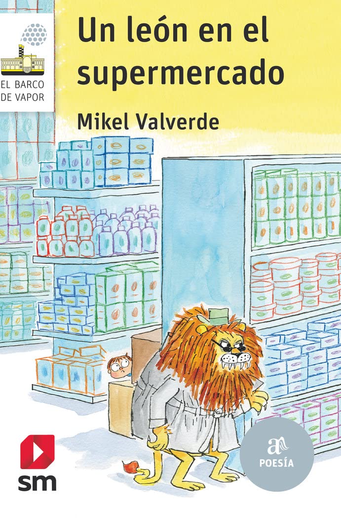 Un león en el supermercado (El Barco de Vapor Blanca, Band 171) Novels & Short Stories