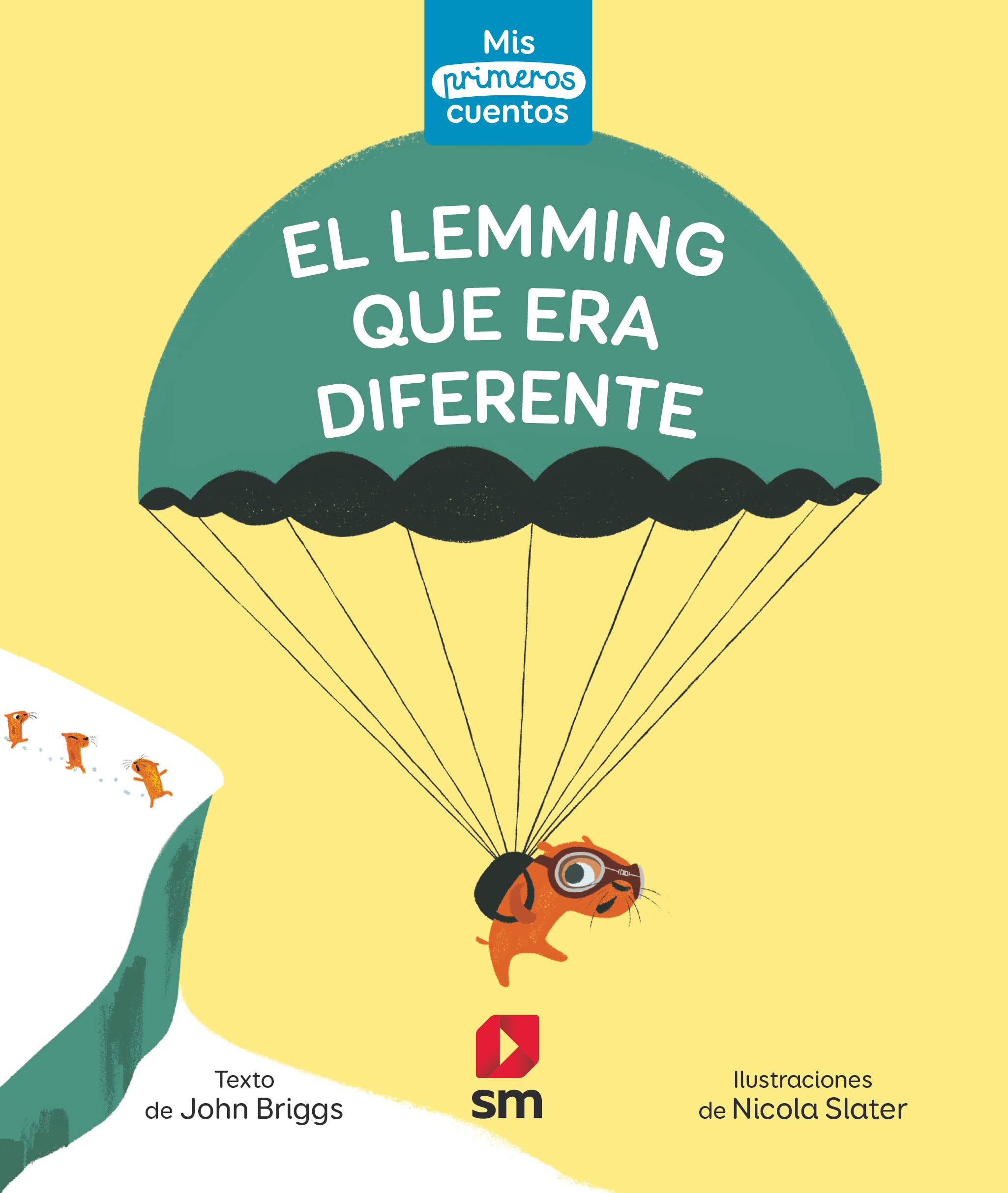 El lemming que era diferente / Leaping Lemmings! (Mis Primeros Cuentos) book