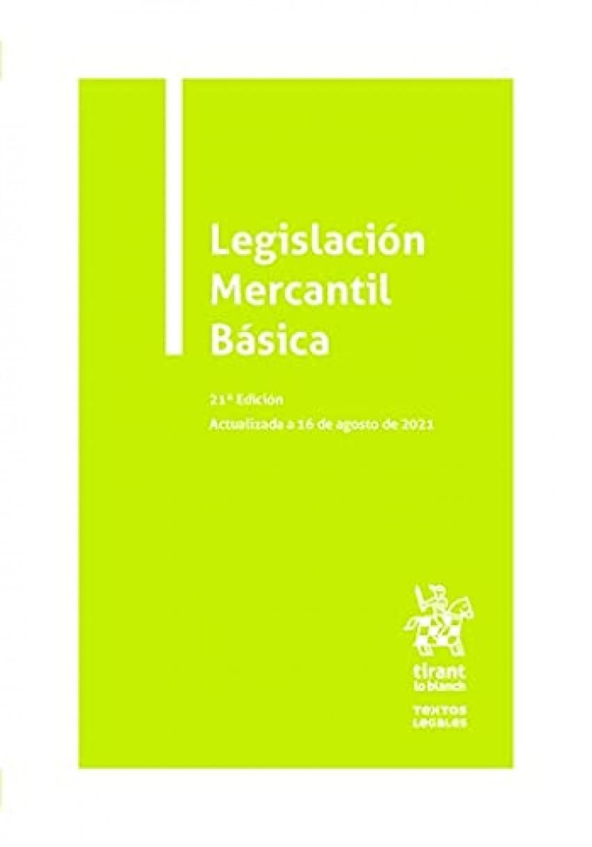 Legislación Mercantil Básica 21ª Edición Actualizada a 16 de agosto de 2021 book