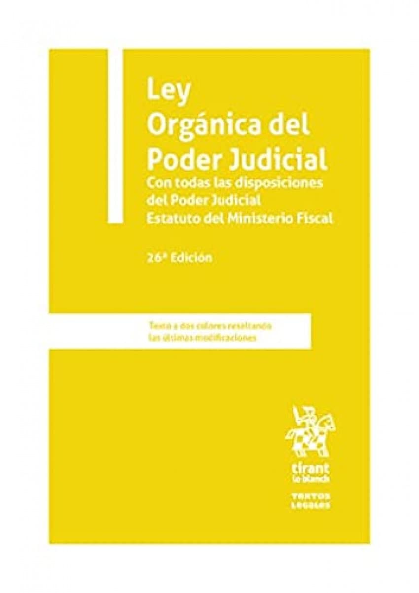 Ley Orgánica del Poder Judicial. Con todas las disposiciones del Poder Judicial Estatuto de Ministerio Fiscal 26ª Edición book