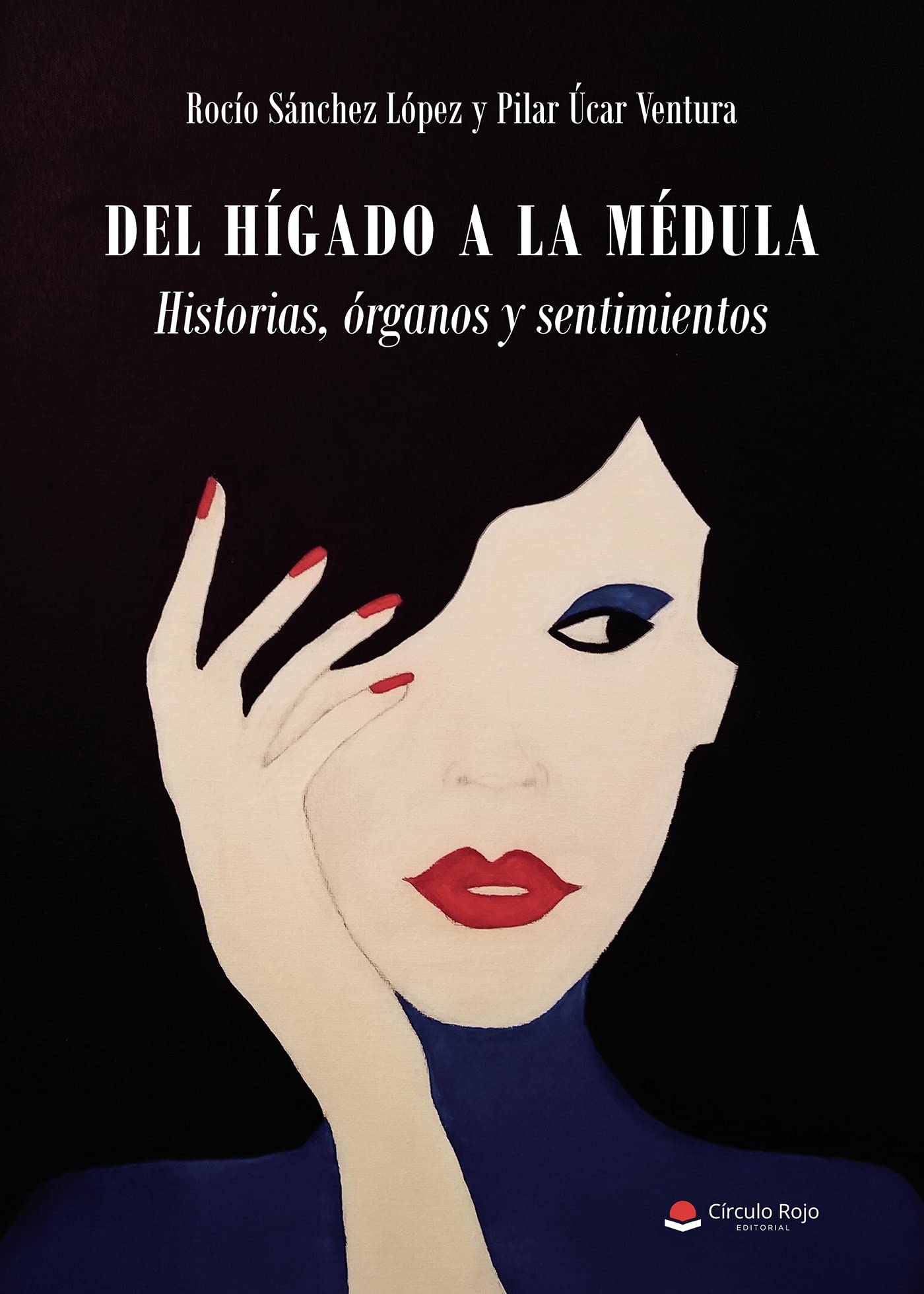 Del hígado a la médula: Historias, órganos y sentimientos book