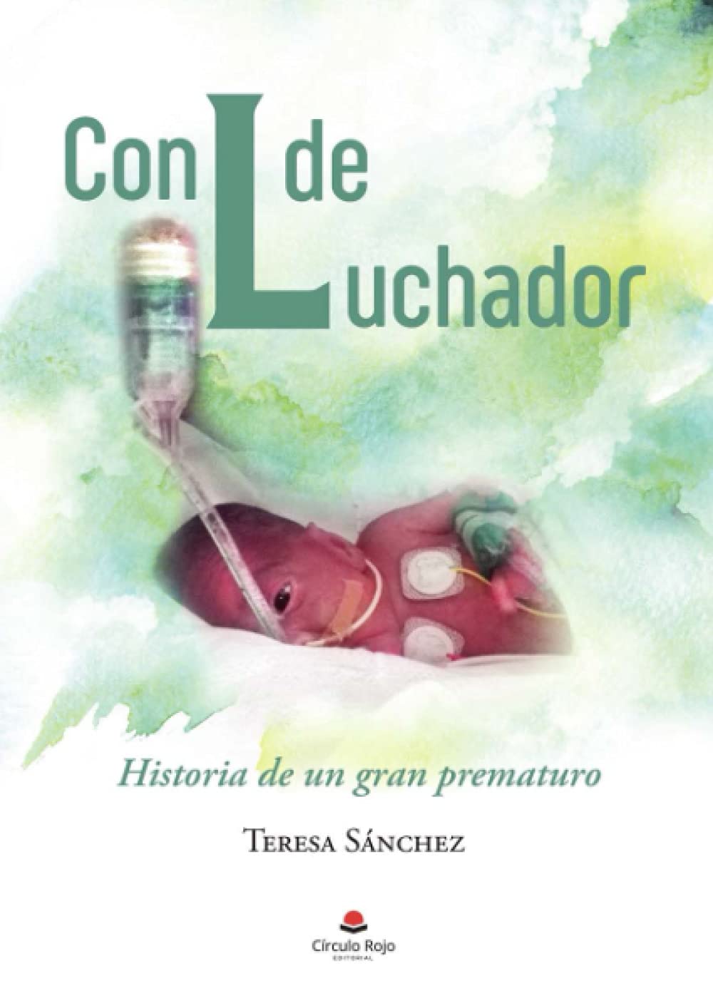 Con L de luchador: Historia de un gran prematuro book