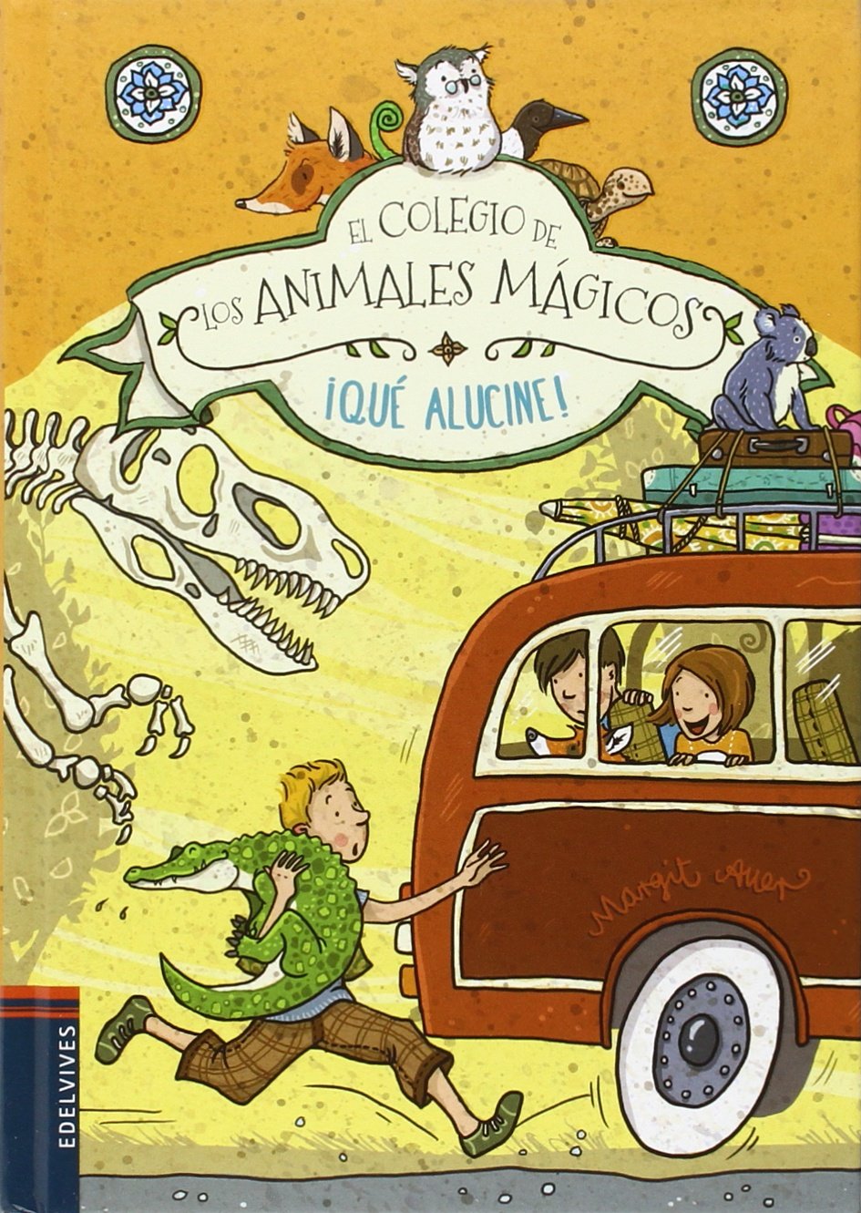 ¡Qué alucine! (El Colegio de los Animales Mágicos, Band 3) Children's books