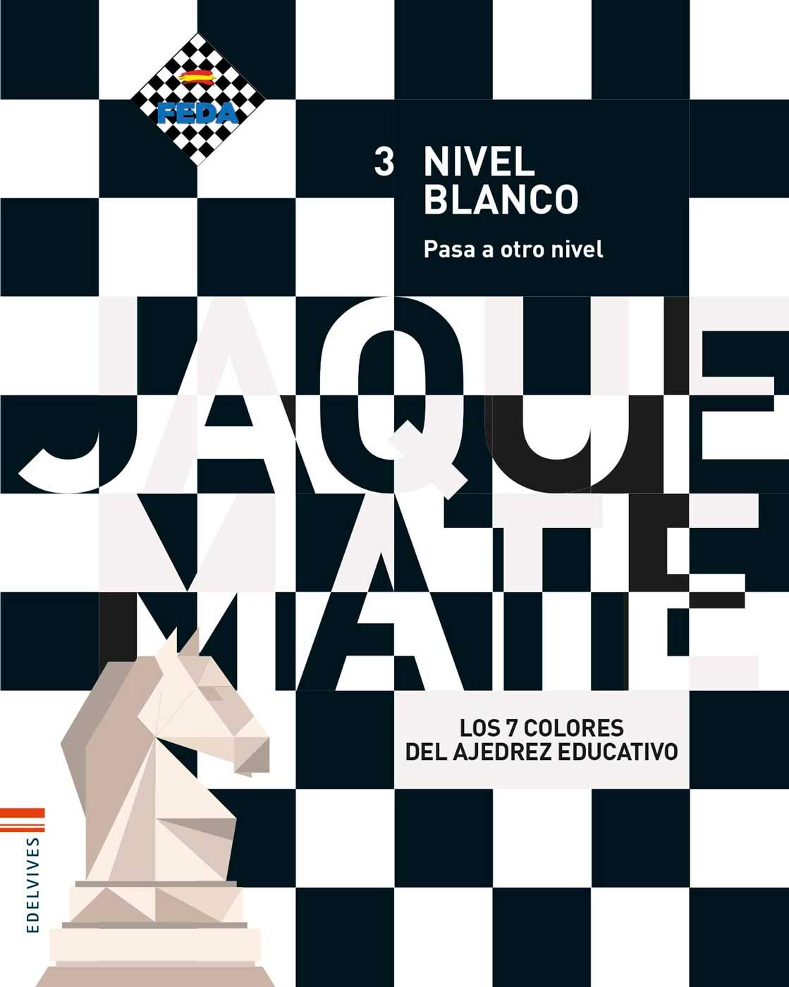 Ajedrez / Nivel blanco / Cuaderno del alumno 3: Pasa a otro nivel book