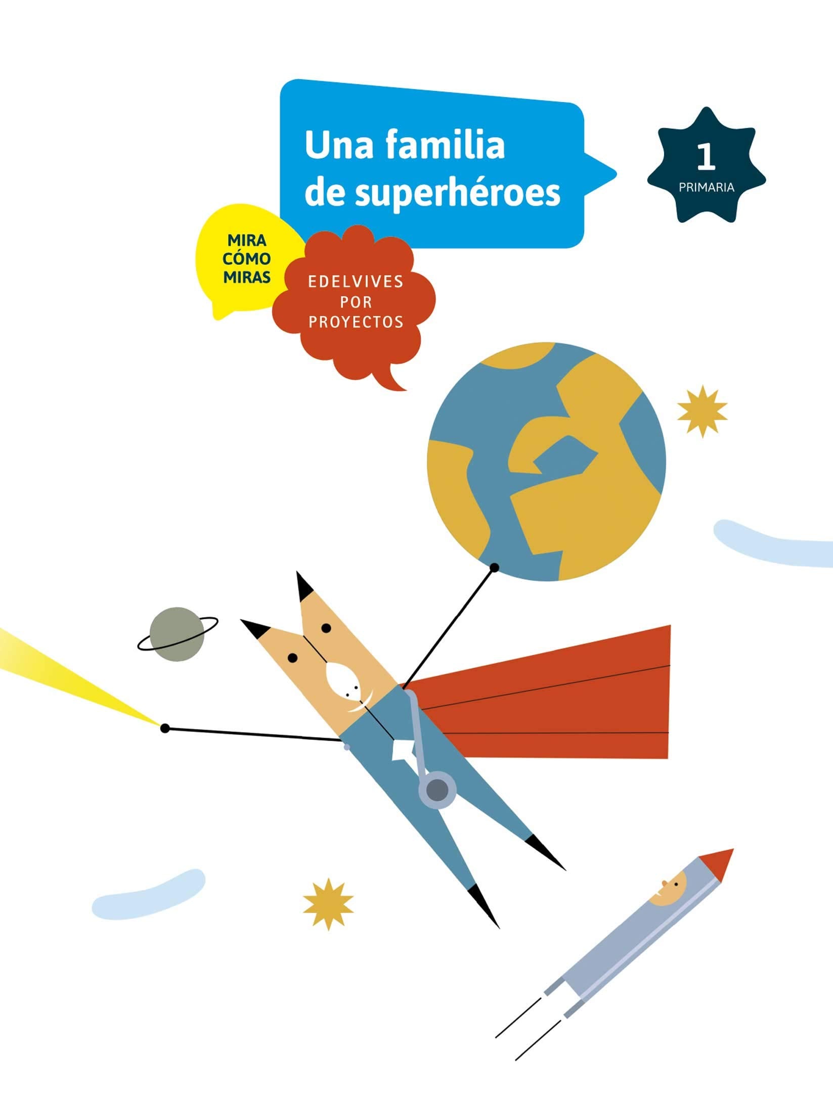 Los superhéroes. 1º Primaria: Una familia de superhéroes (Mira cómo miras) Books