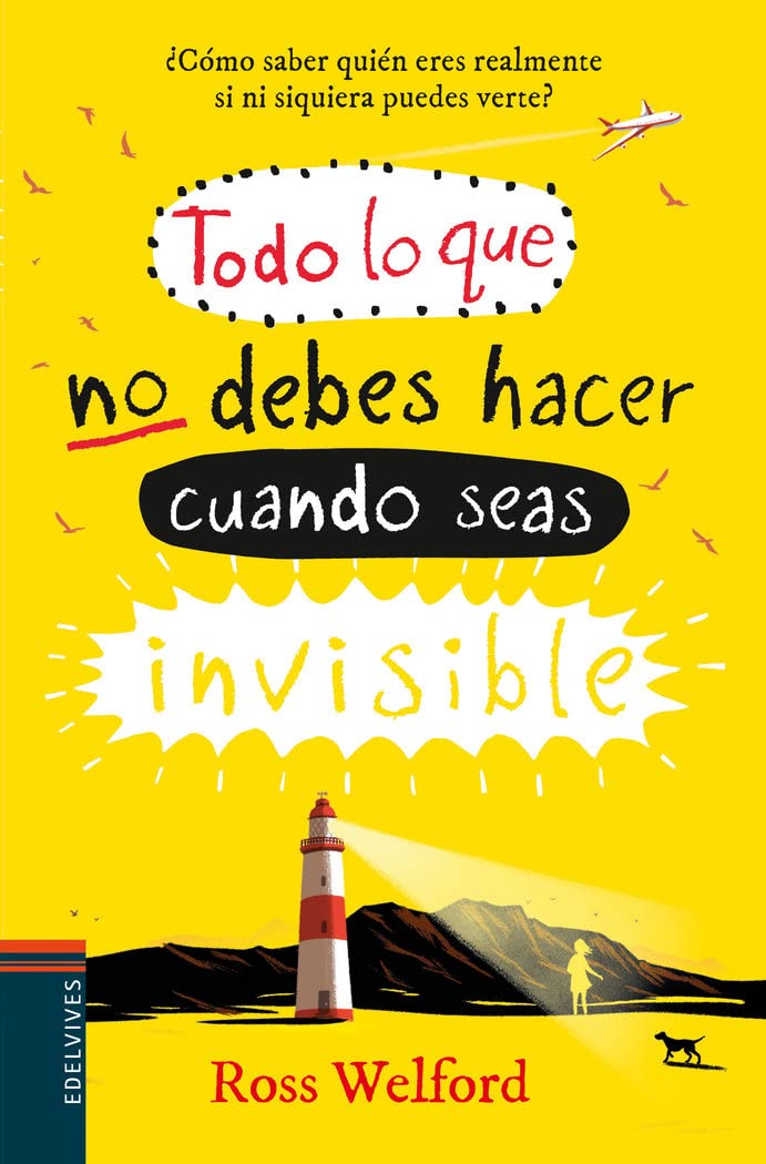 Todo lo que no debes hacer cuando seas invisible book