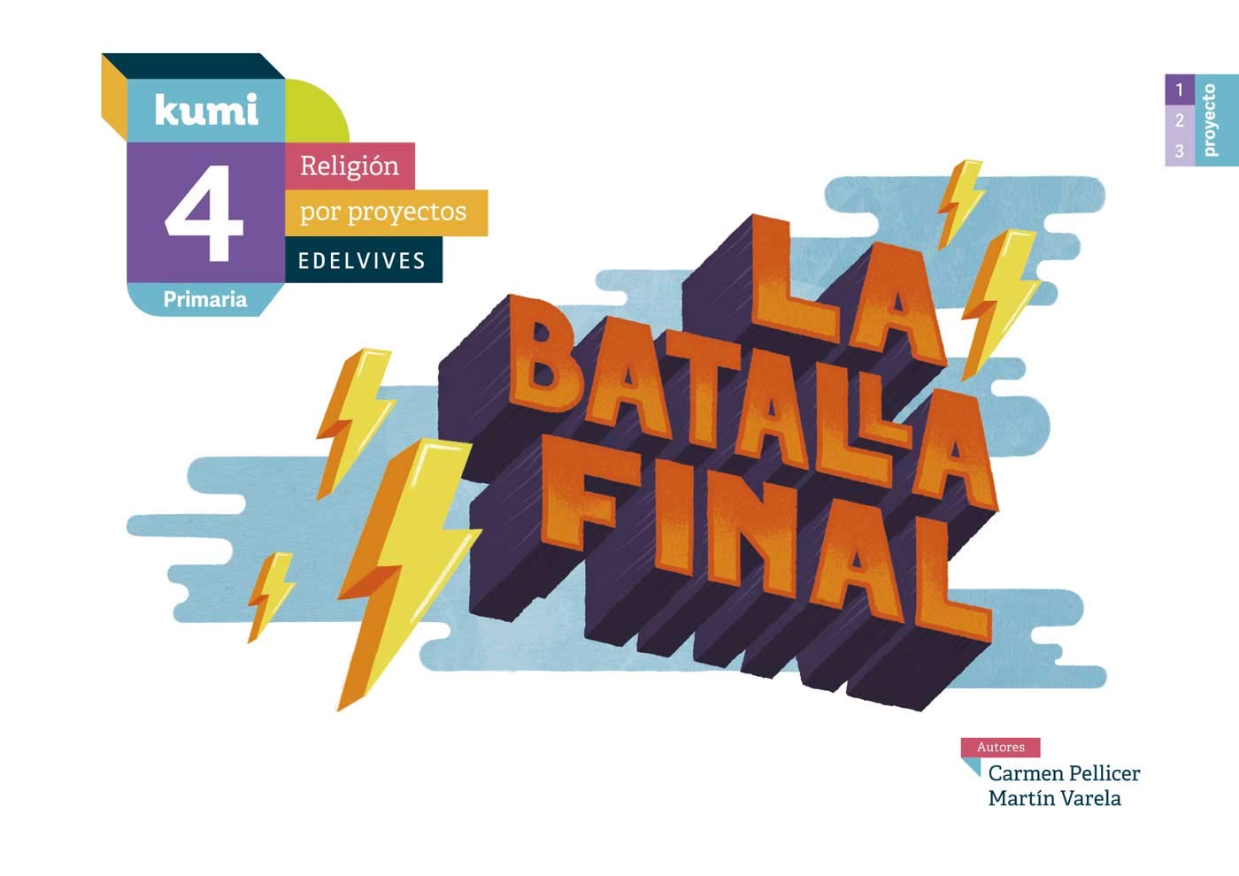 Proyecto Kumi - 4 Primaria : La batalla final: 4º Primaria book