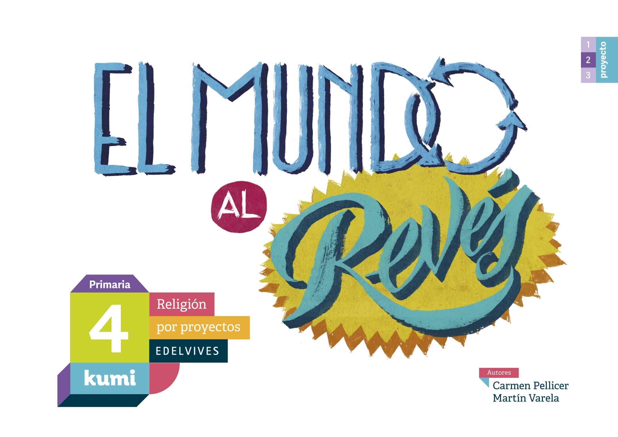 Proyecto Kumi - 4 Primaria : El mundo al revés: 4º Primaria Books
