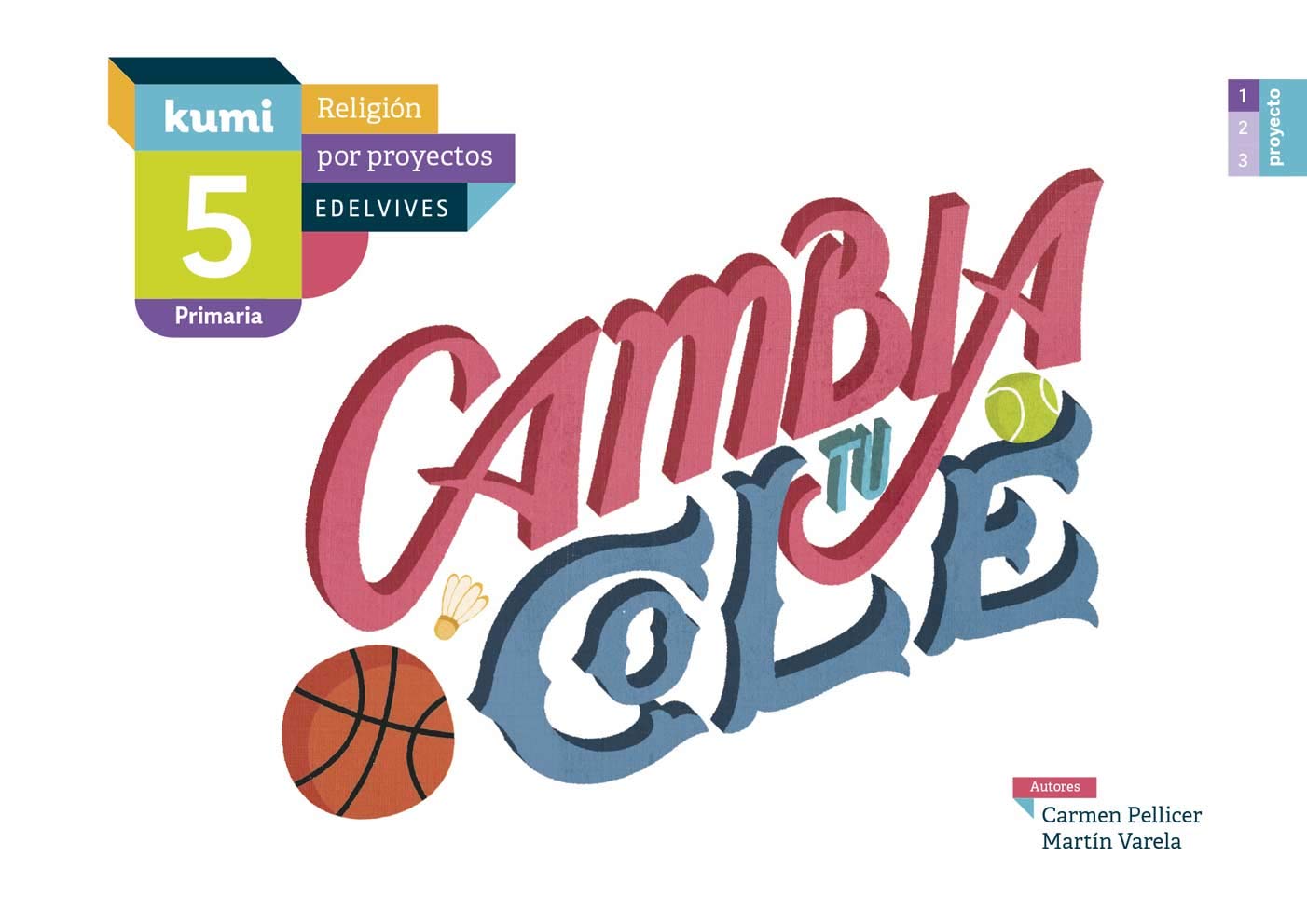 Proyecto Kumi - 5 Primaria : Cambia tu cole: 5º Primaria Books