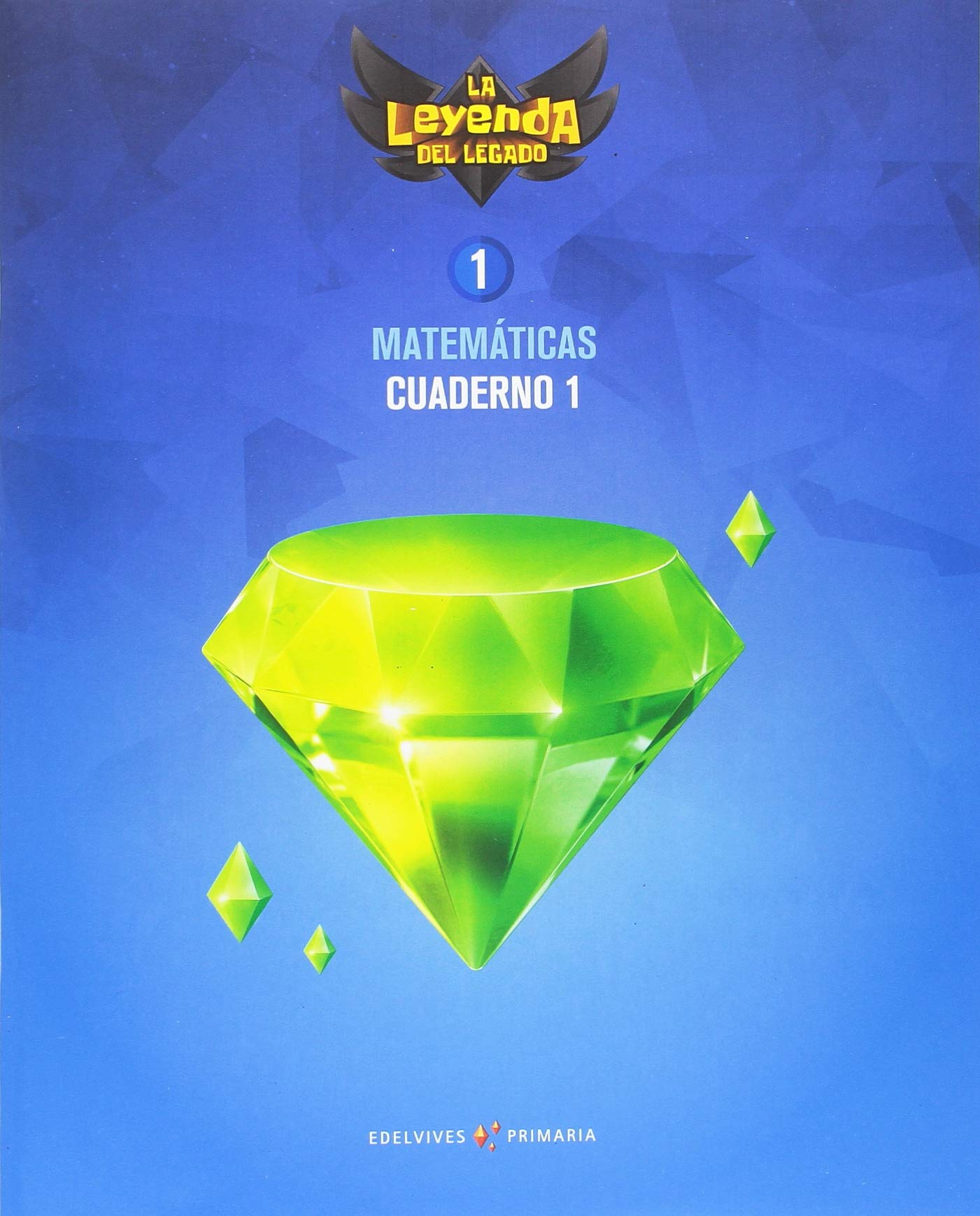 Proyecto: La leyenda del Legado. Matemáticas 1. Cuaderno 1 Non-fiction