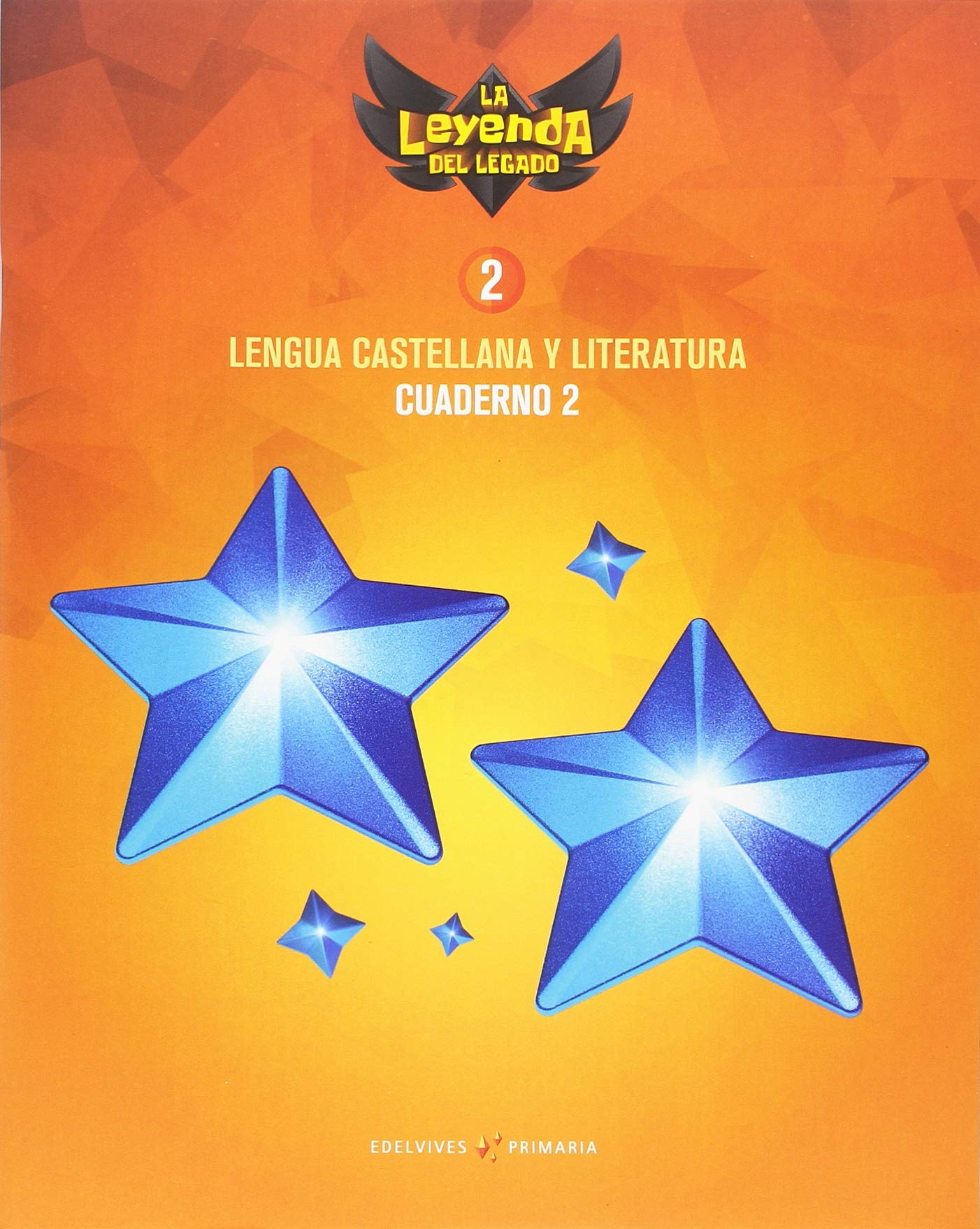 Proyecto: La leyenda del Legado. Lengua castellana y Literatura 2. Cuaderno 2 book