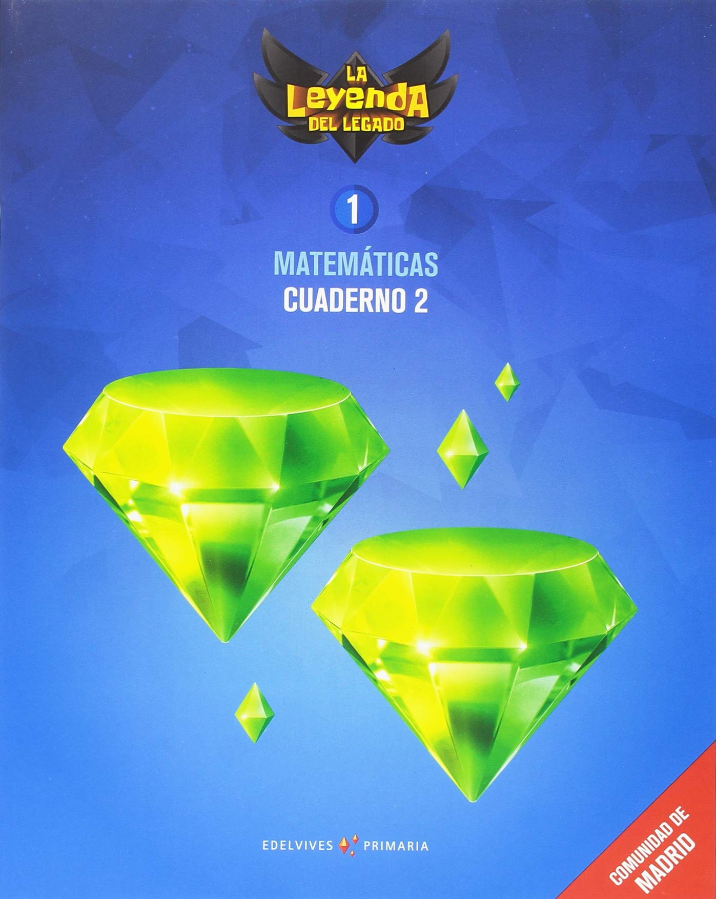 Proyecto: La leyenda del Legado. Matemáticas 1 - Comunidad de Madrid : Cuaderno 2 Non-fiction