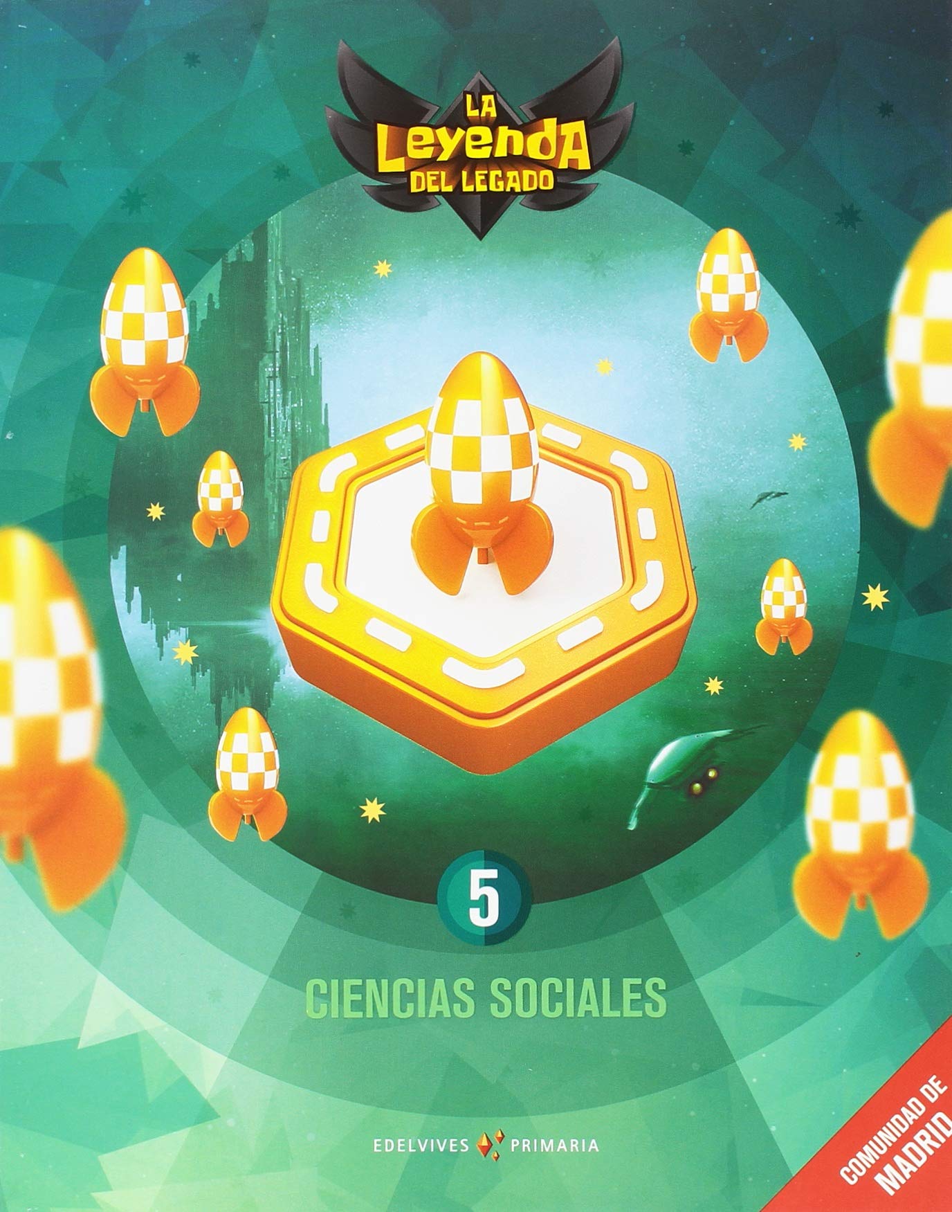 Proyecto: La leyenda del Legado. Ciencias sociales 5 : Comunidad de Madrid book