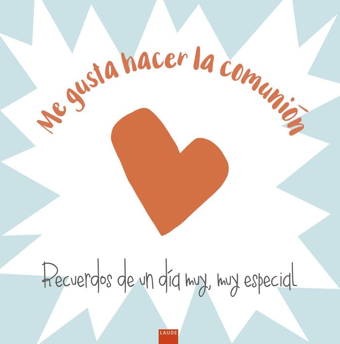 Me gusta hacer la comunión : recuerdos de un día muy, muy especial Social Sciences