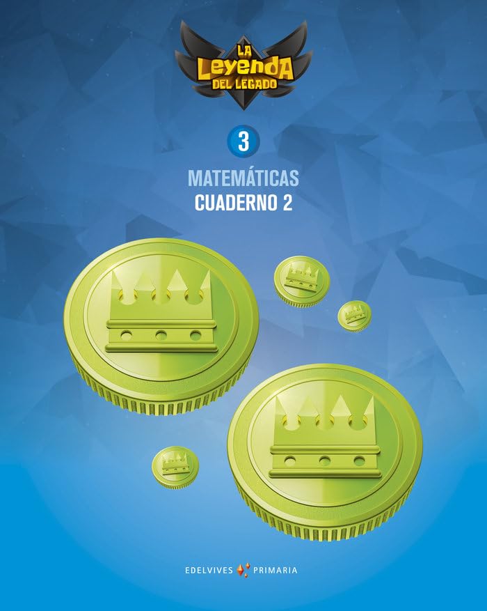 Proyecto: La leyenda del Legado. Matemáticas 3. Cuaderno 2 book