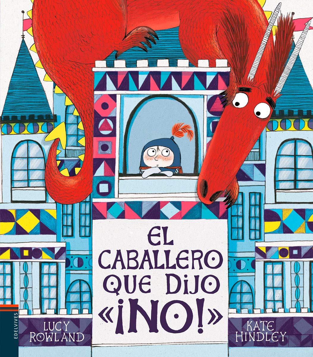 El caballero que dijo ¡no! / The Knight Who Said No book