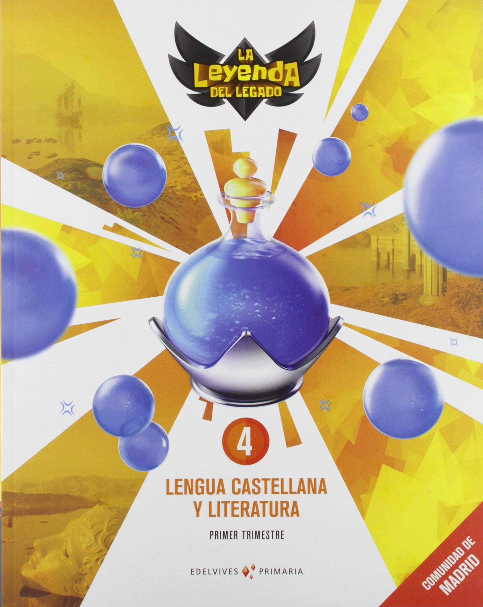 Proyecto: La leyenda del Legado. Lengua castellana y Literatura 4. Comunidad de Madrid. Trimestres book